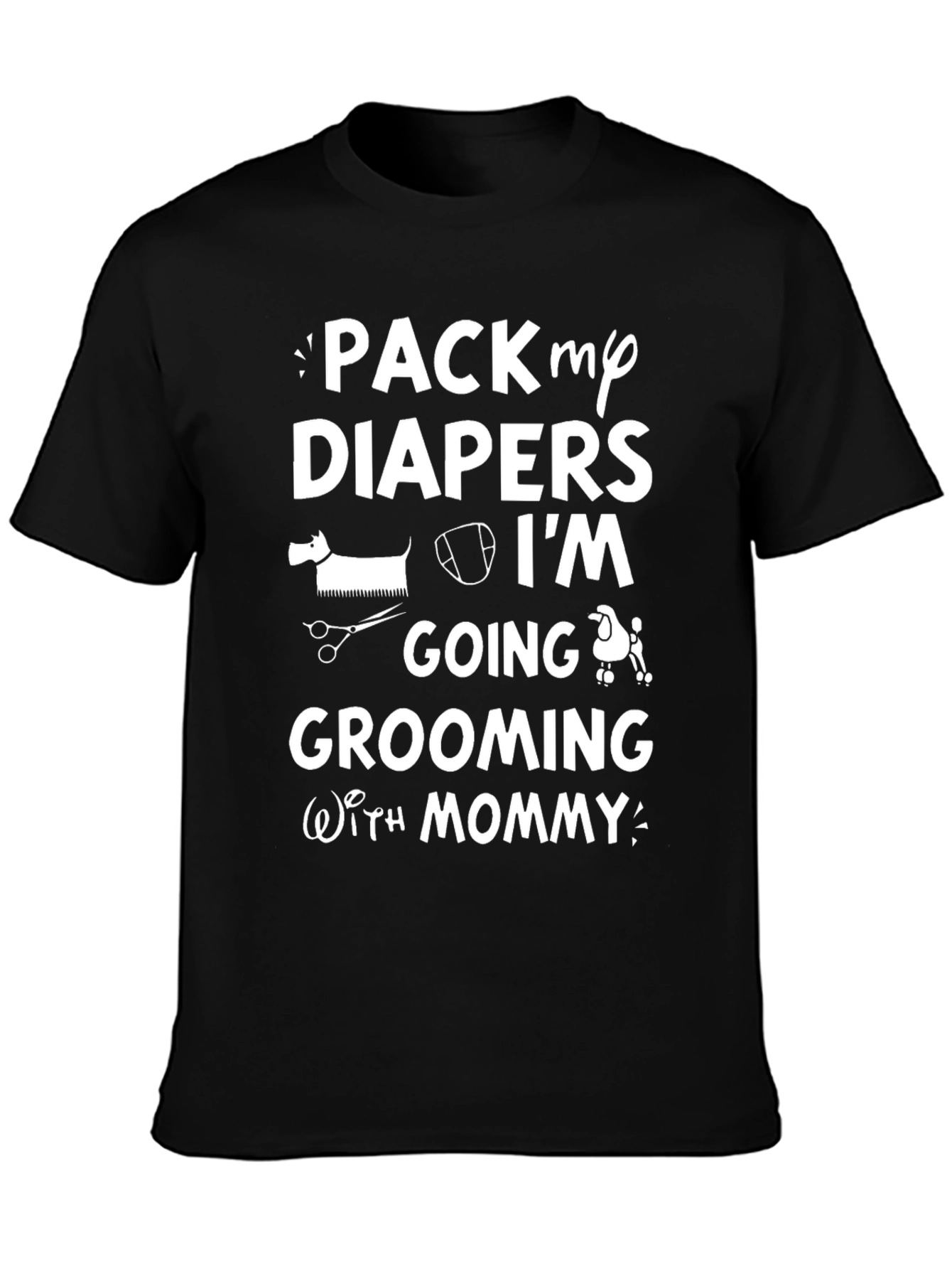 Pack My Diapers Dog Grooming T-Shirt