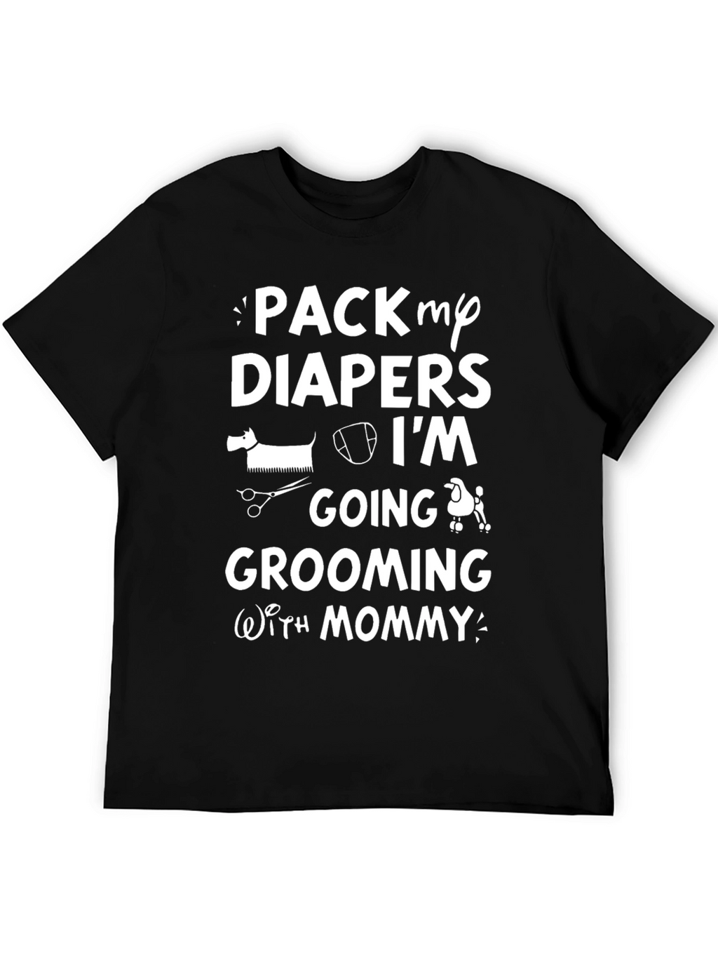 Pack My Diapers Dog Grooming T-Shirt