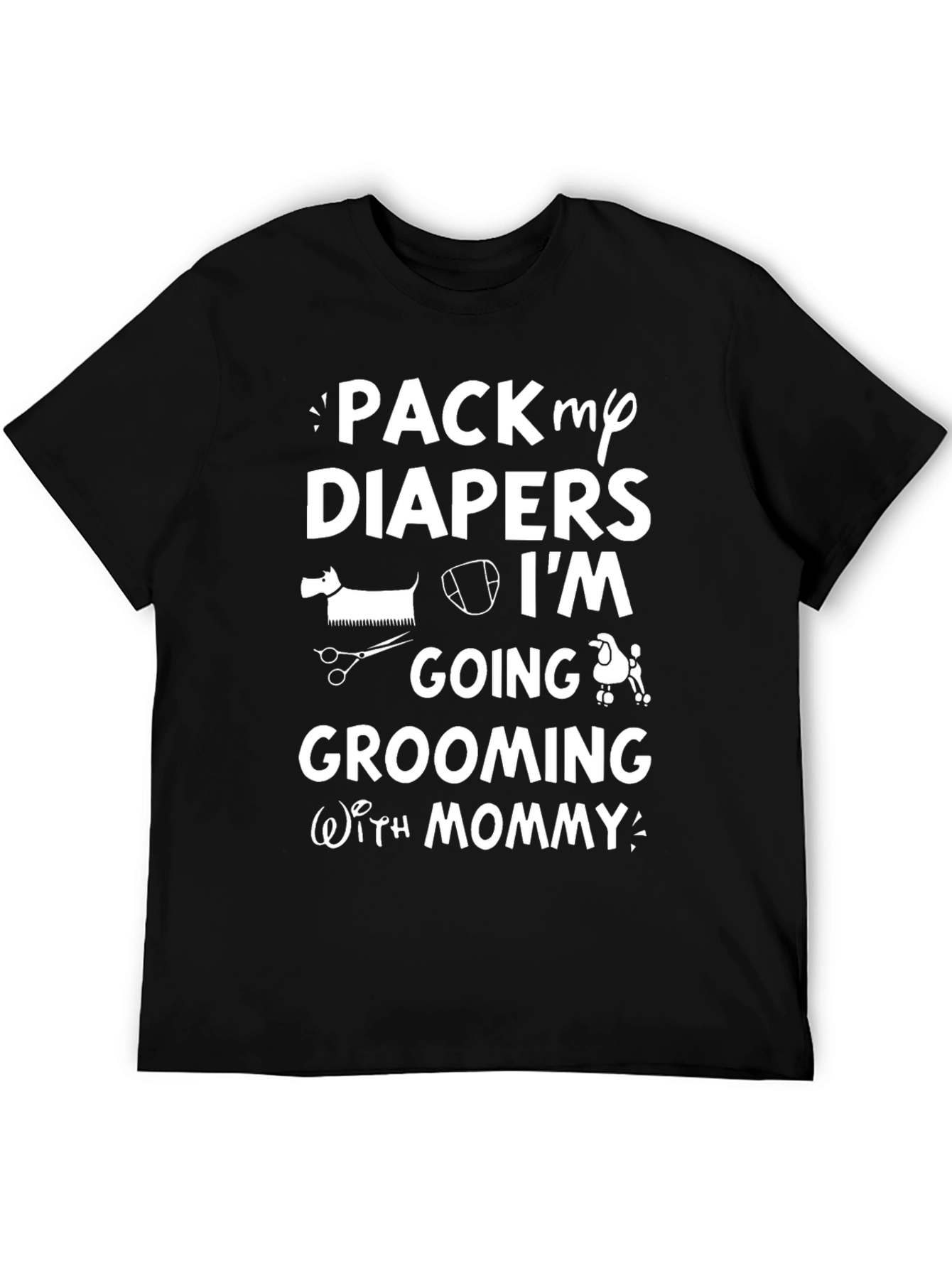Pack My Diapers Dog Grooming T-Shirt