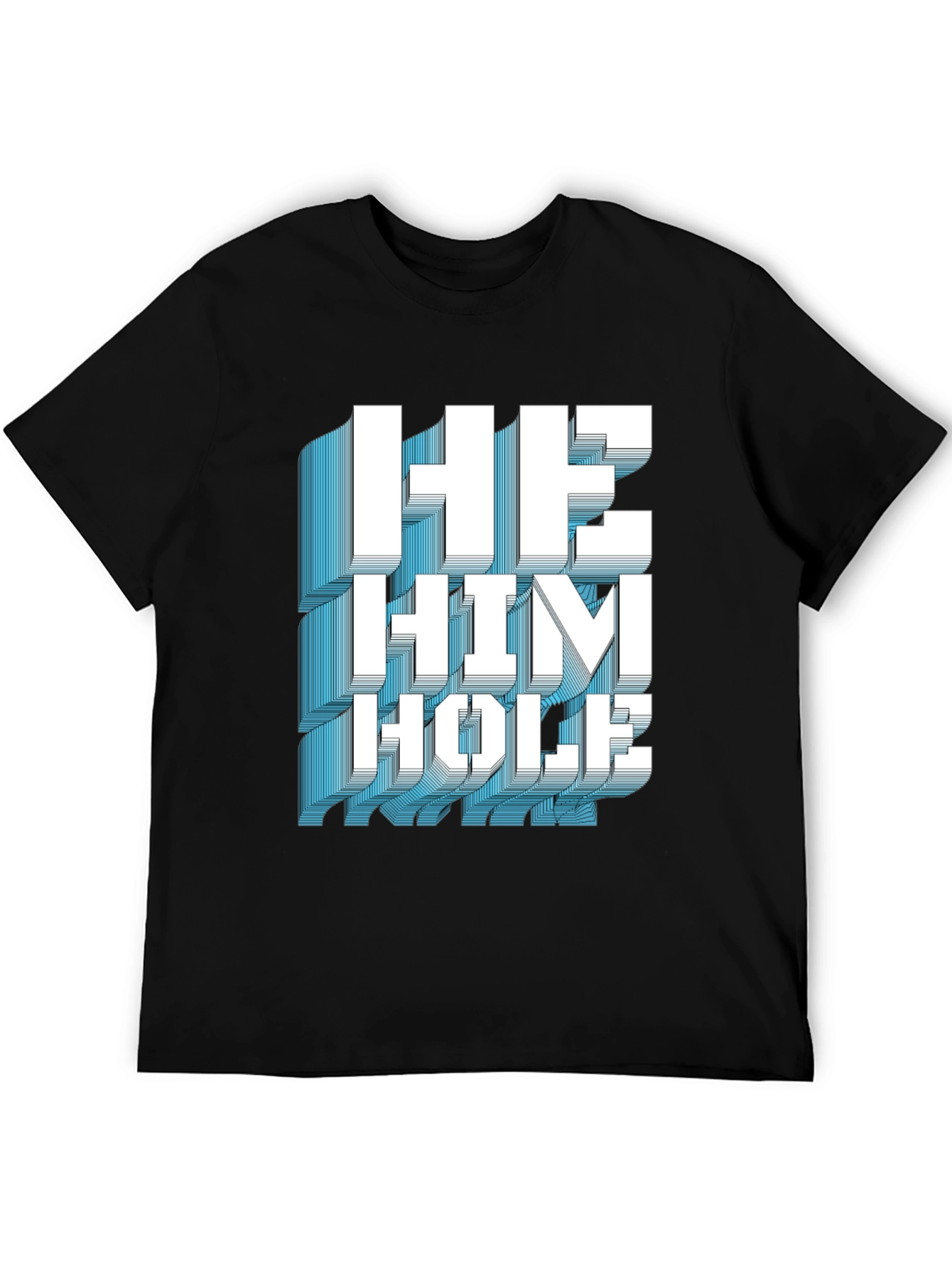 He Him Hole Graphic T-Shirt