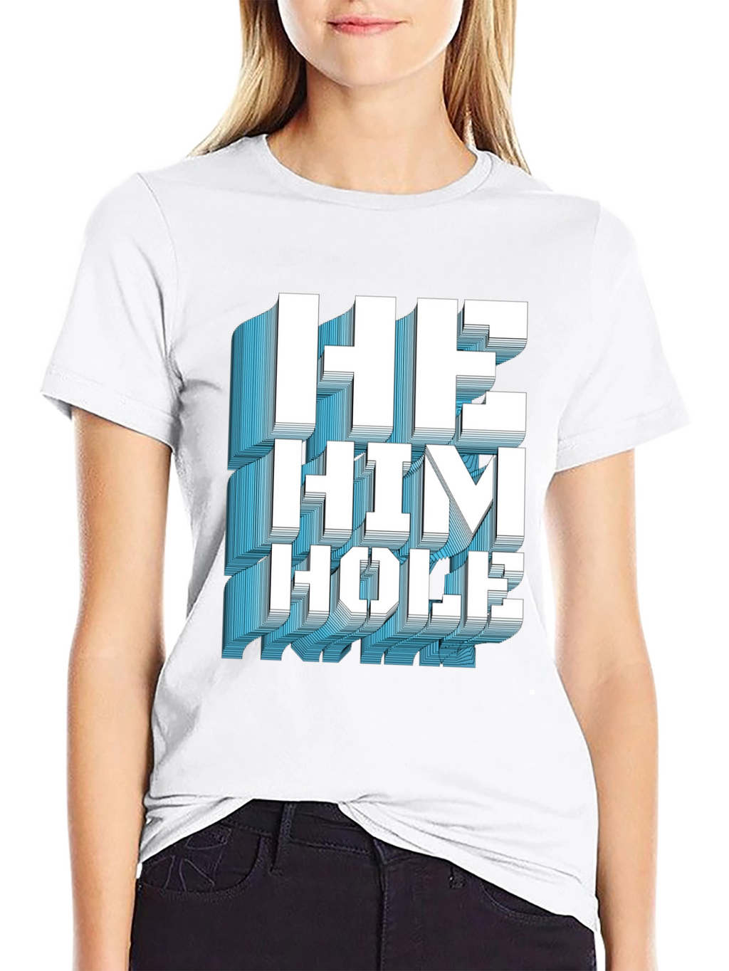 He Him Hole Graphic T-Shirt