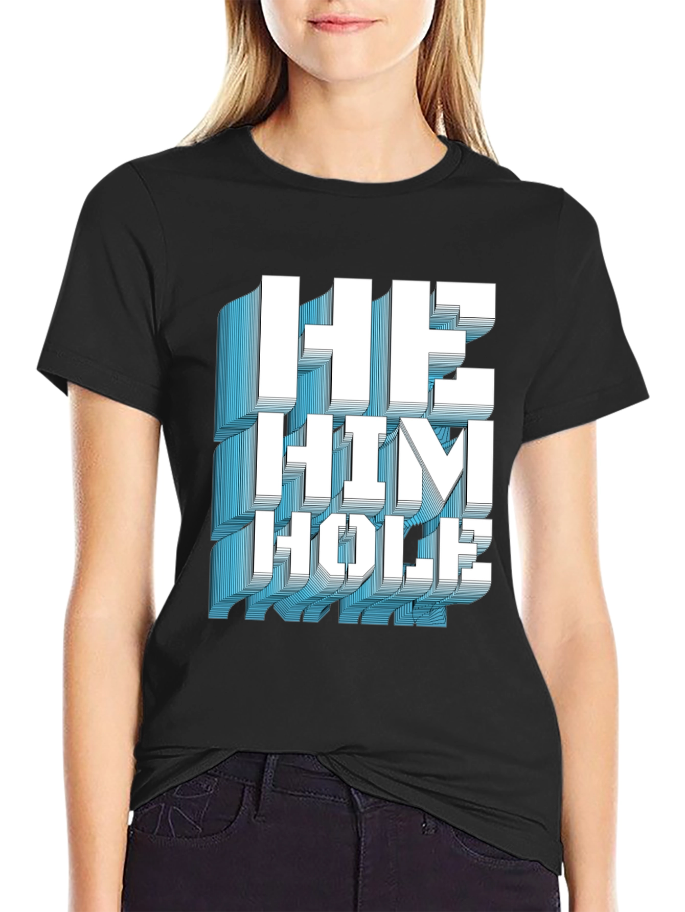 He Him Hole Graphic T-Shirt