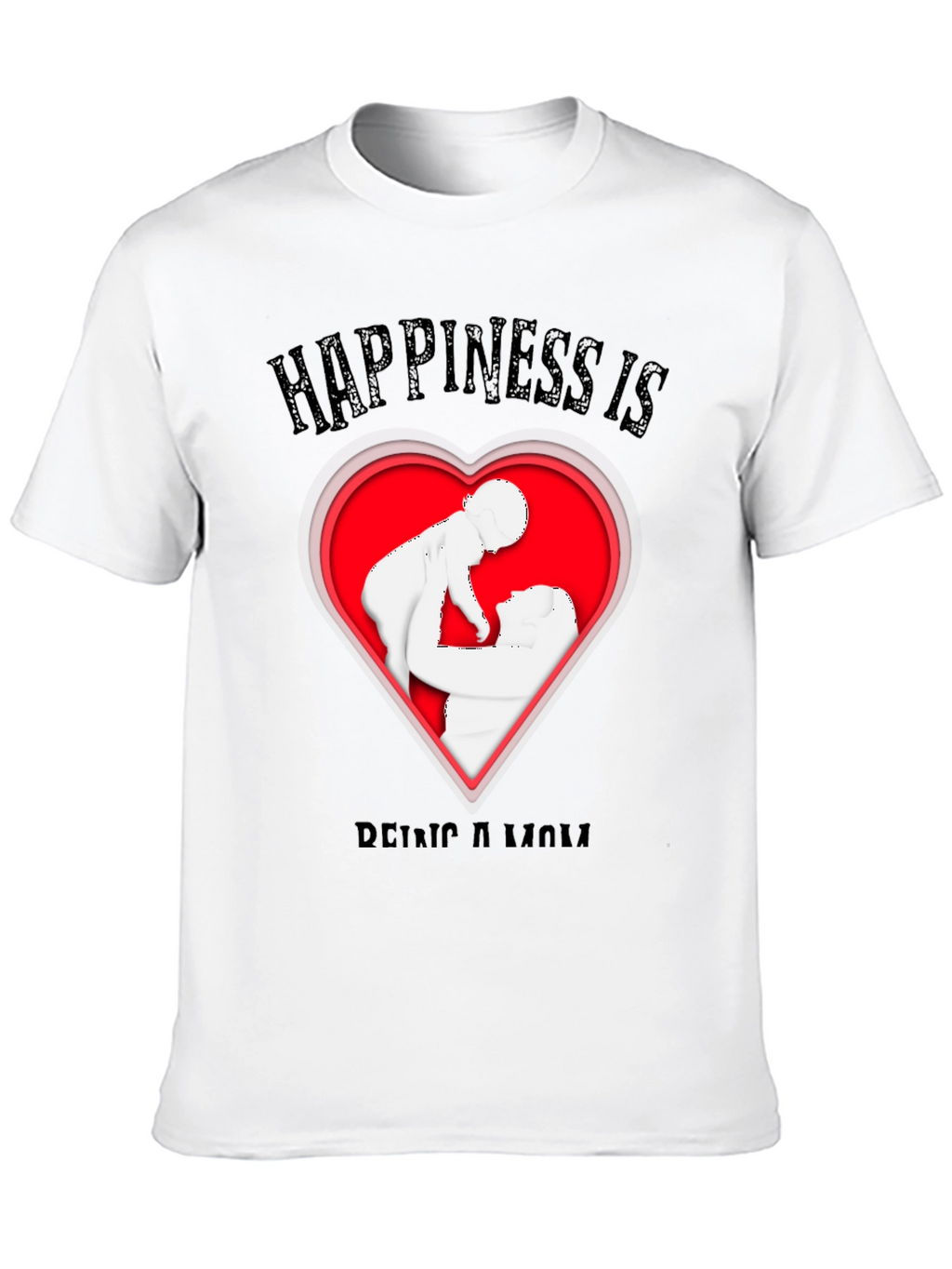 Happiness is Being a Mom T-Shirt