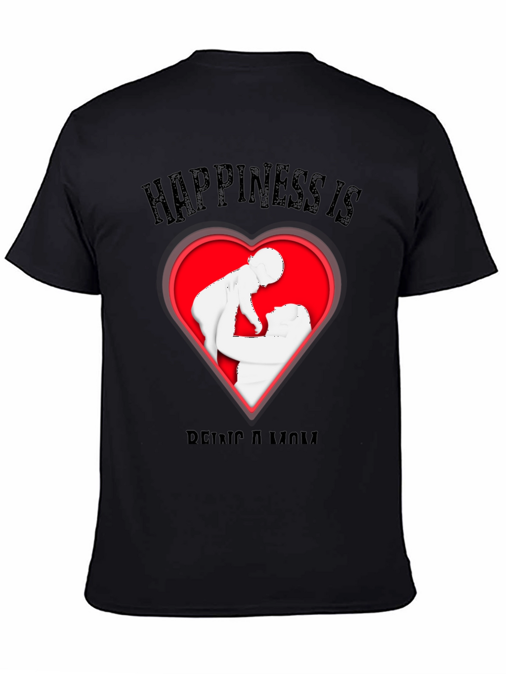 Happiness is Being a Mom T-Shirt