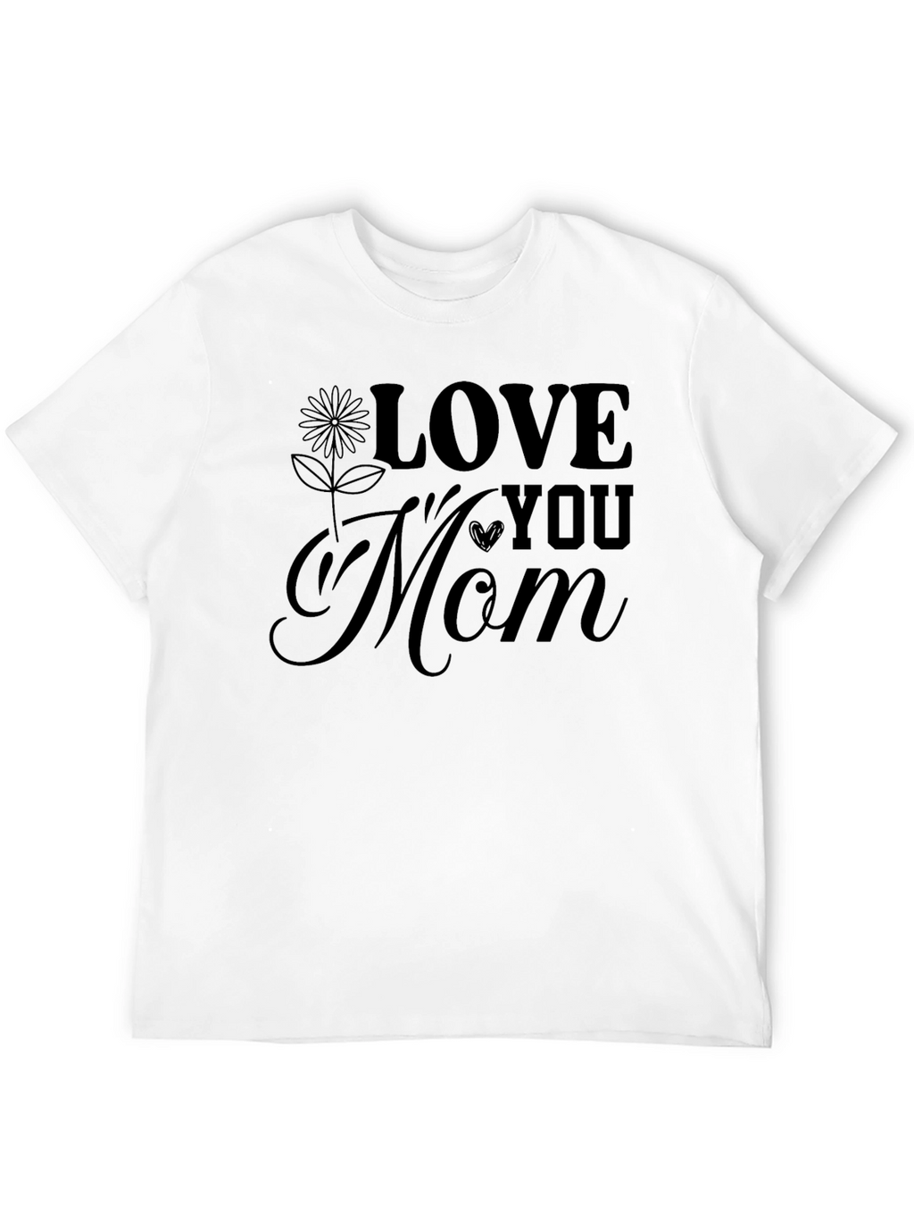 Love You Mom Graphic Tee - Black Cotton T-Shirt