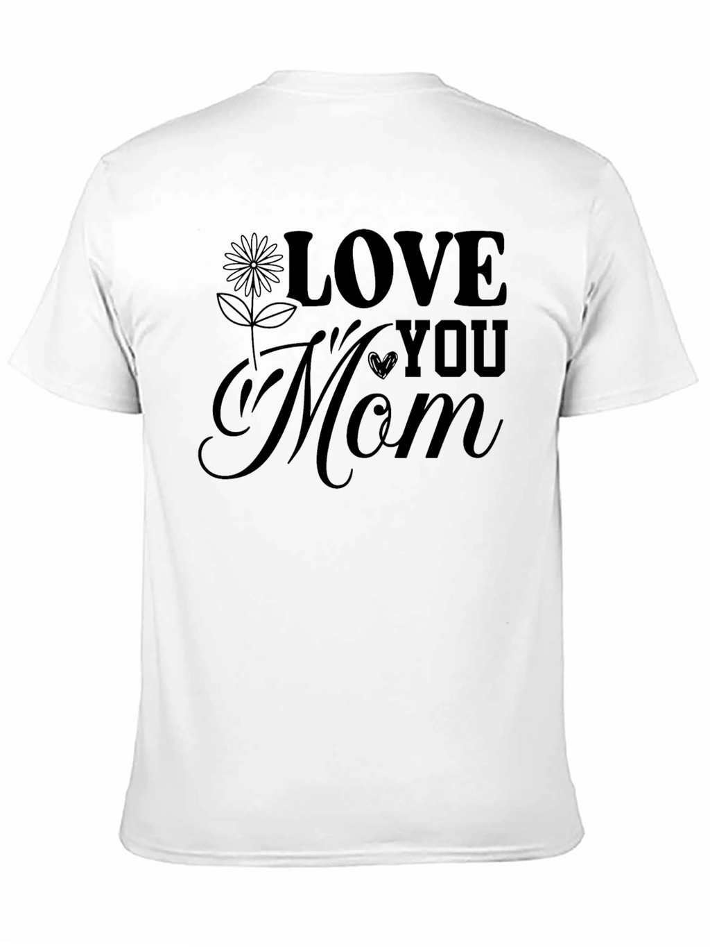 Love You Mom Graphic Tee - Black Cotton T-Shirt