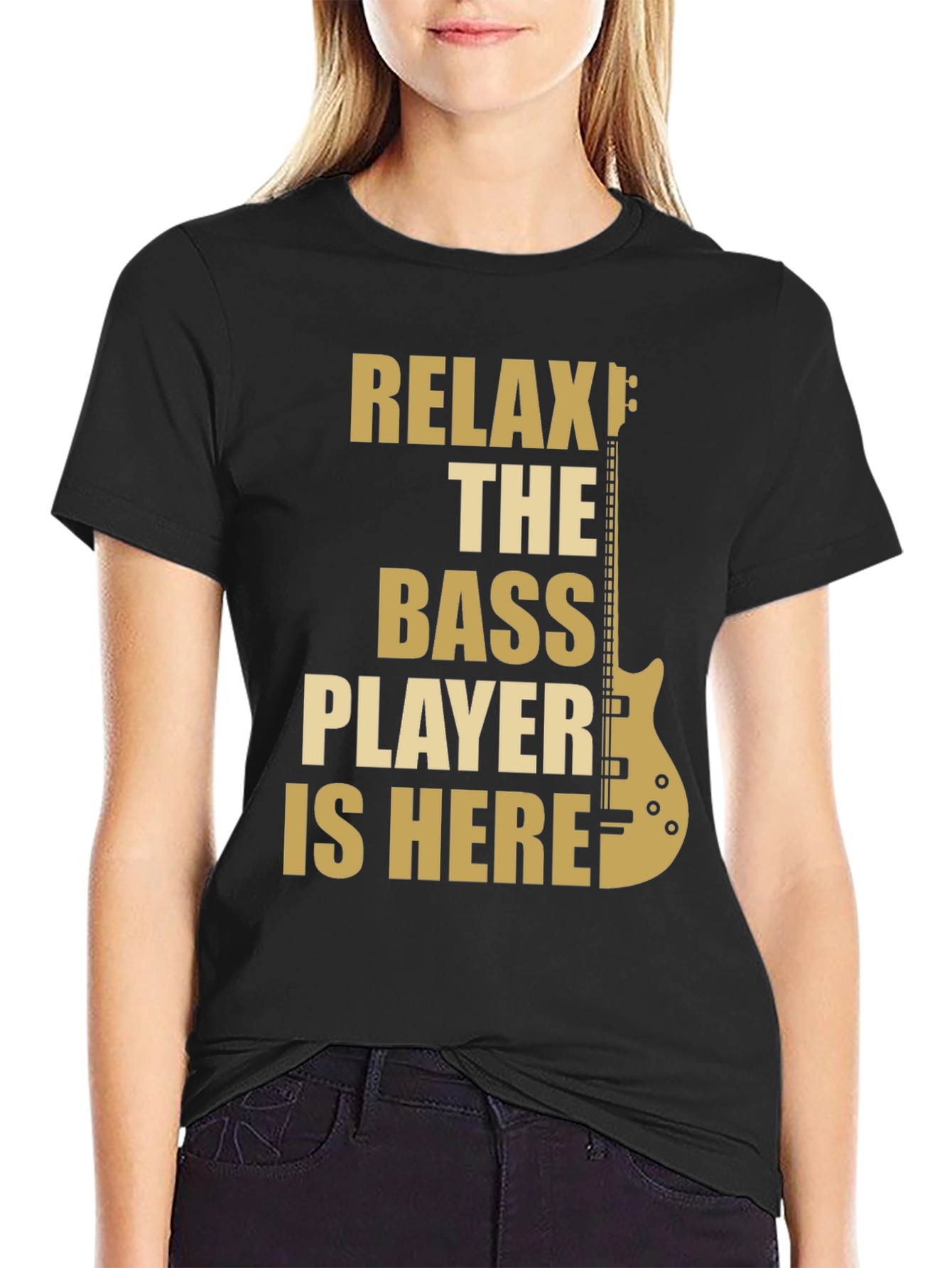 Relax The Bass Player Is Here - Graphic T-Shirt