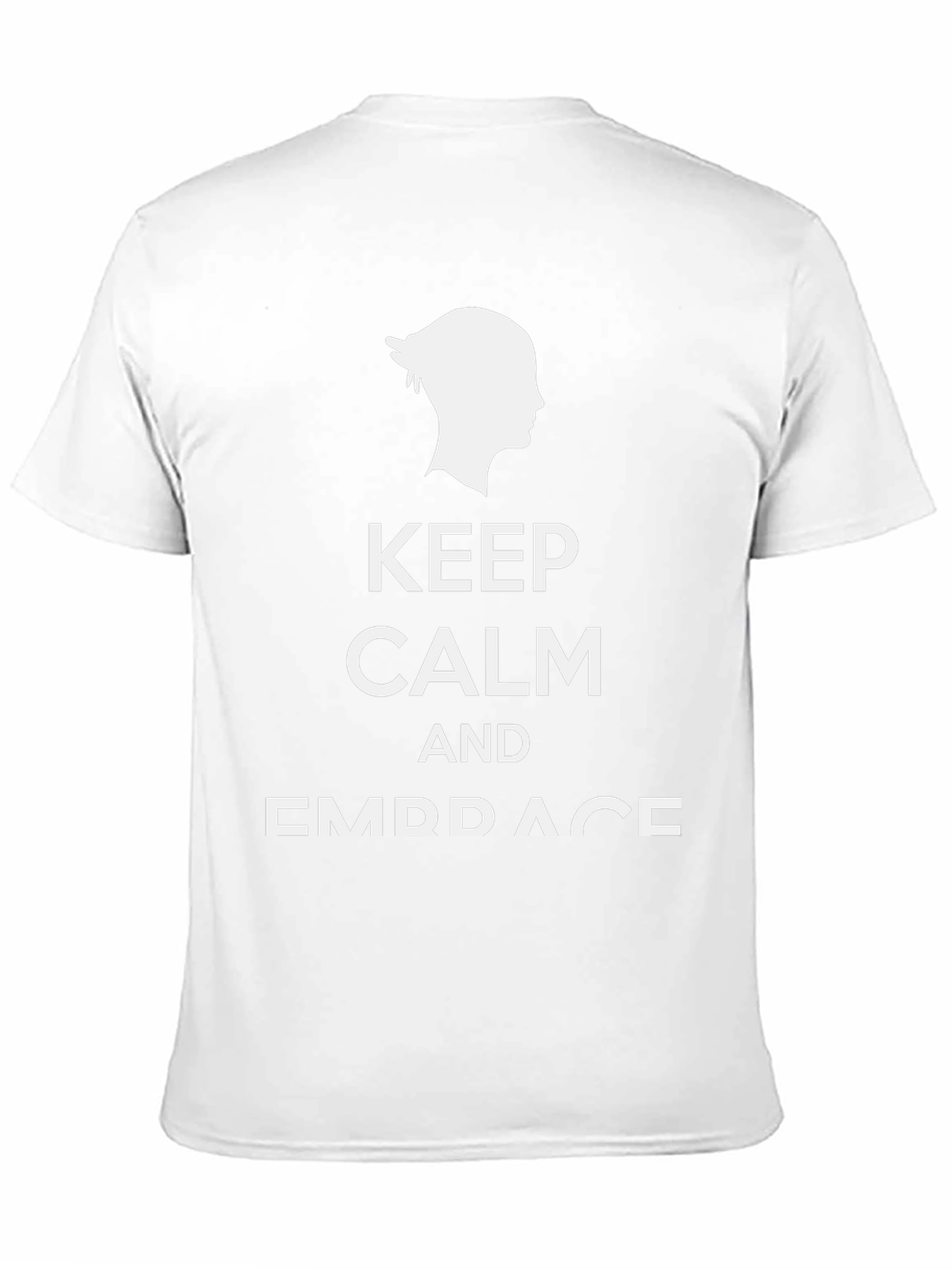 Keep Calm and Embrace Black T-Shirt