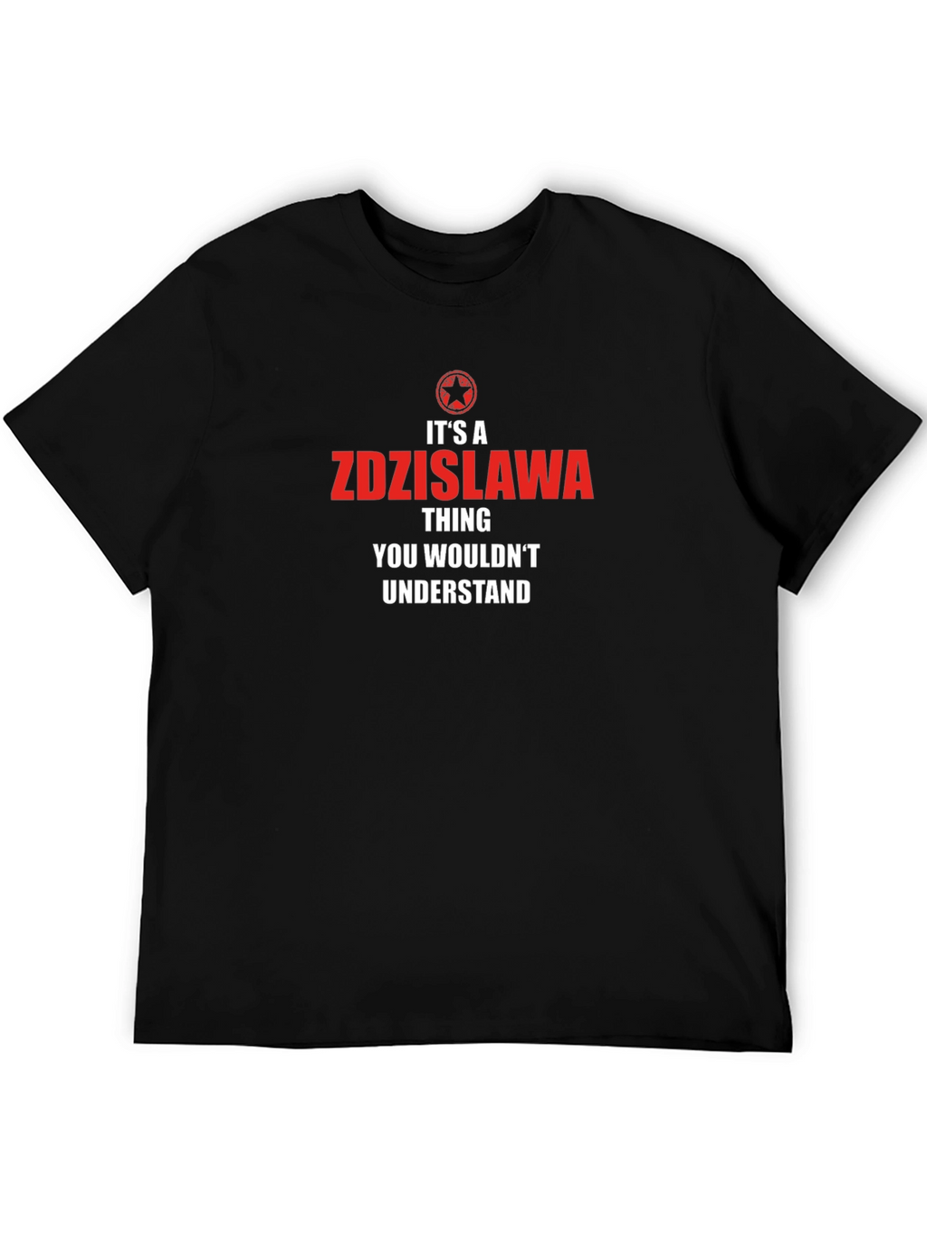 Its a Zdzislawa Thing T-Shirt