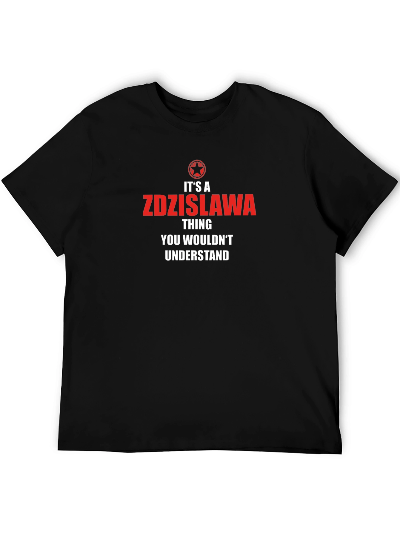 Its a Zdzislawa Thing T-Shirt