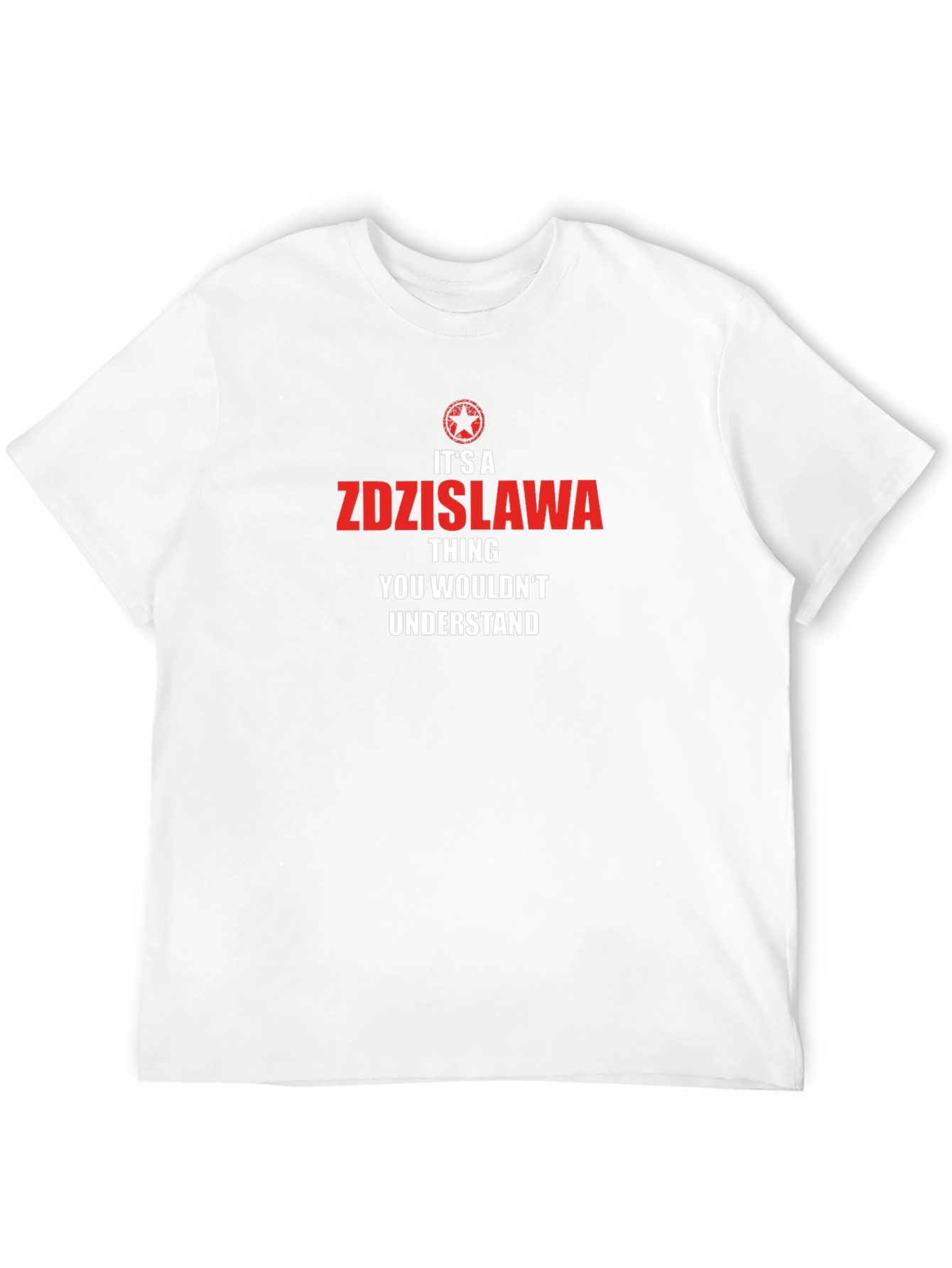 Its a Zdzislawa Thing T-Shirt