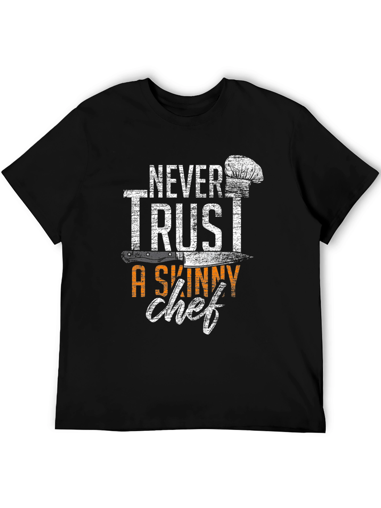 Never Trust A Skinny Chef Graphic T-Shirt