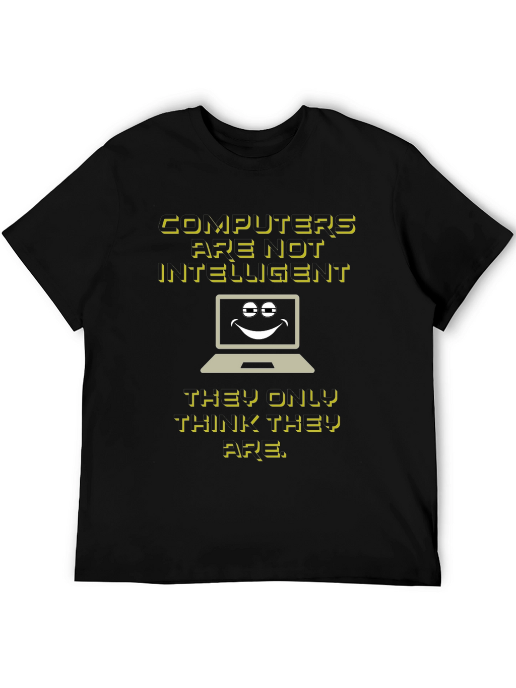 Funny Computer Humor T-Shirt - Computers Arent Intelligent