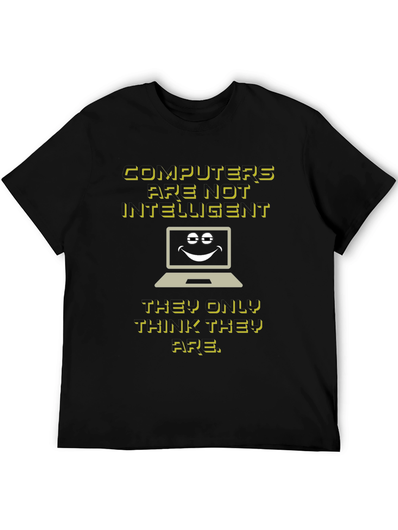 Funny Computer Humor T-Shirt - Computers Arent Intelligent