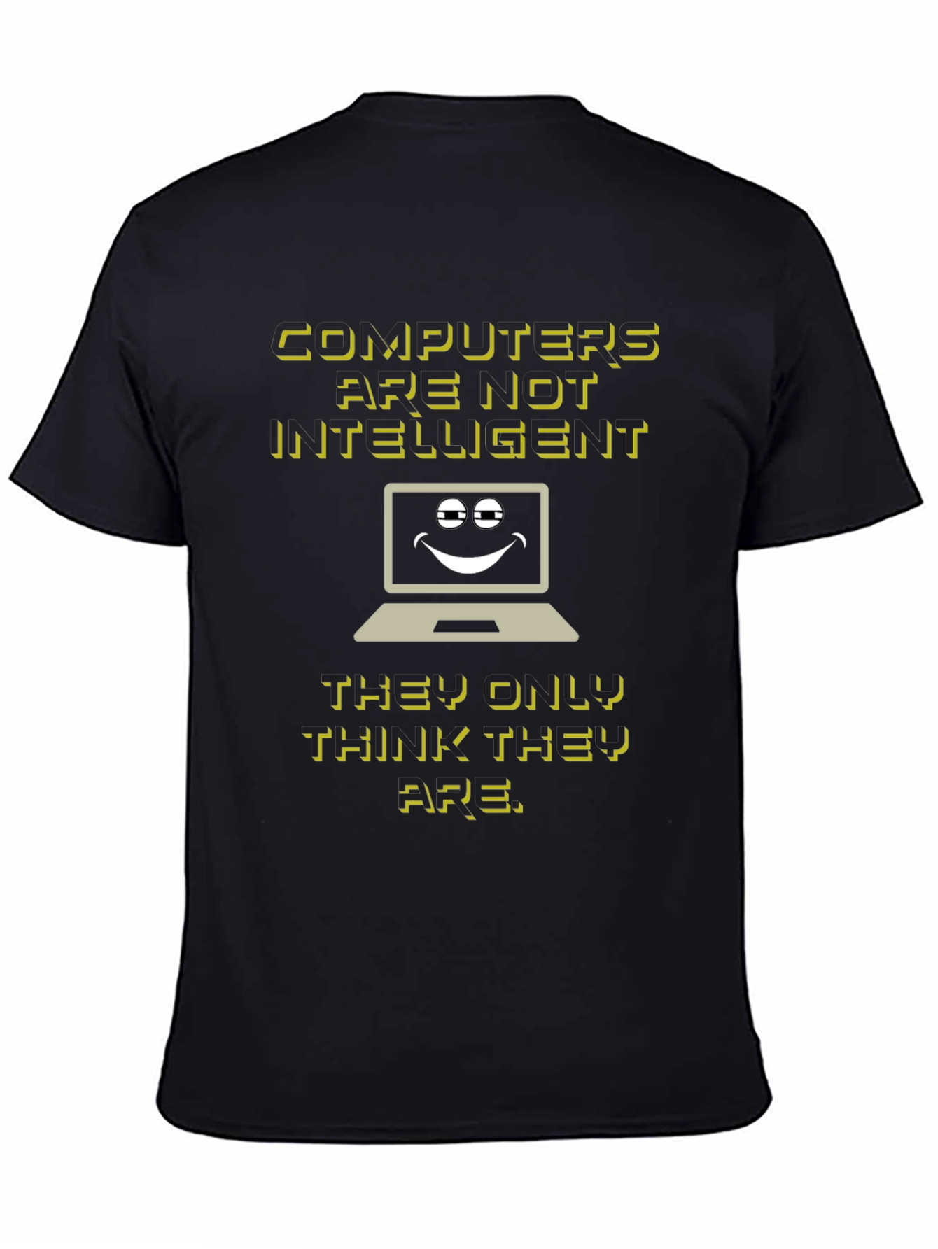 Funny Computer Humor T-Shirt - Computers Arent Intelligent