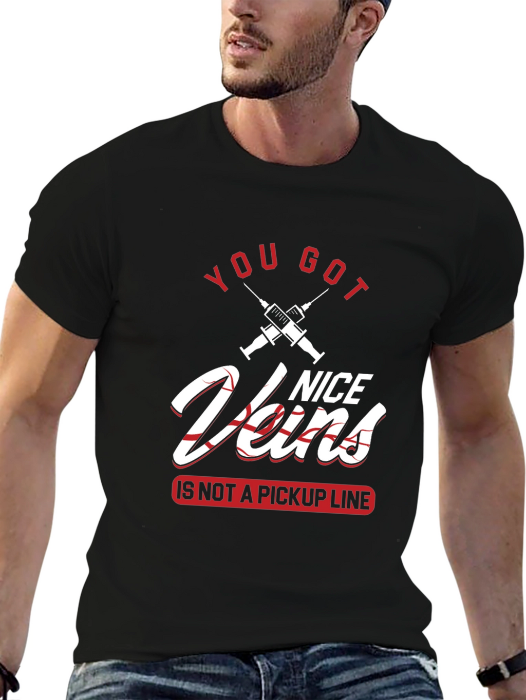 You Got Nice Veins T-Shirt