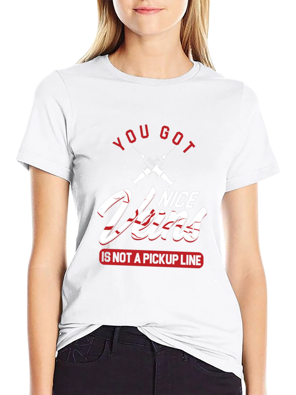 You Got Nice Veins T-Shirt