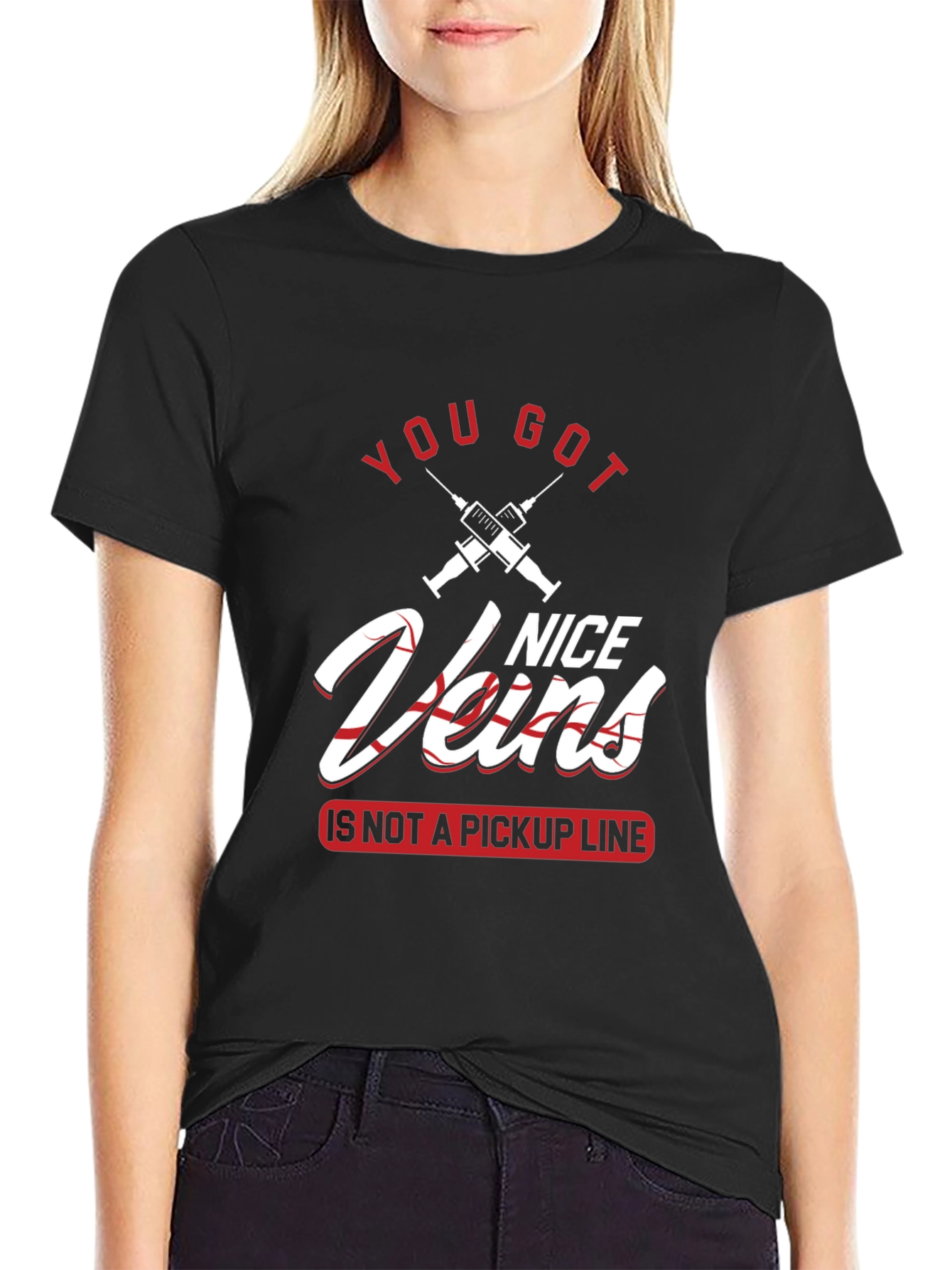 You Got Nice Veins T-Shirt