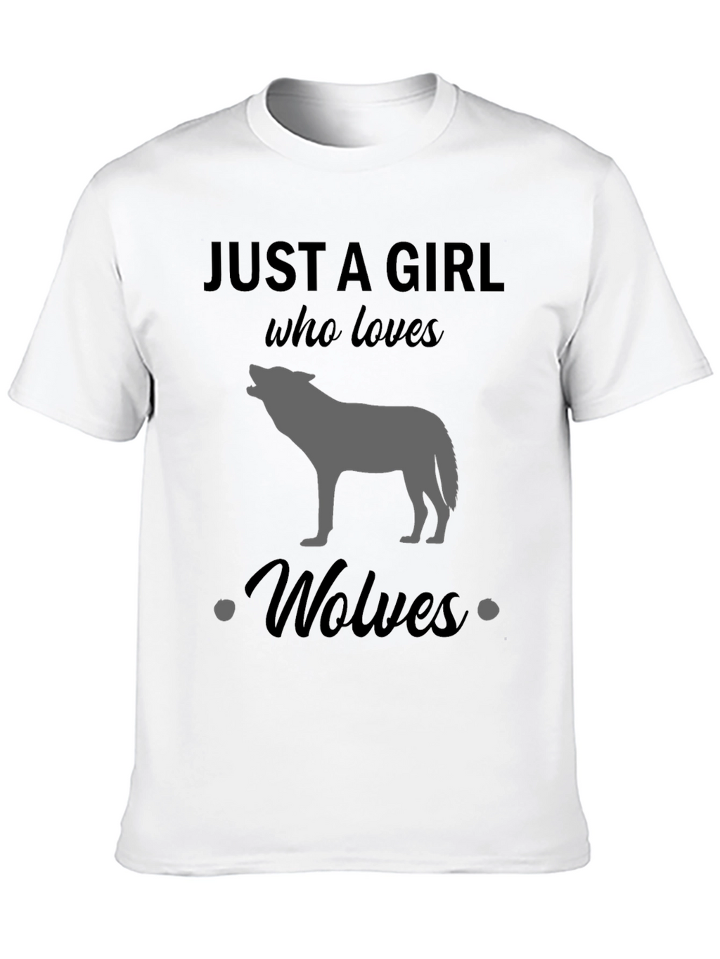 Just a Girl Who Loves Wolves T-Shirt