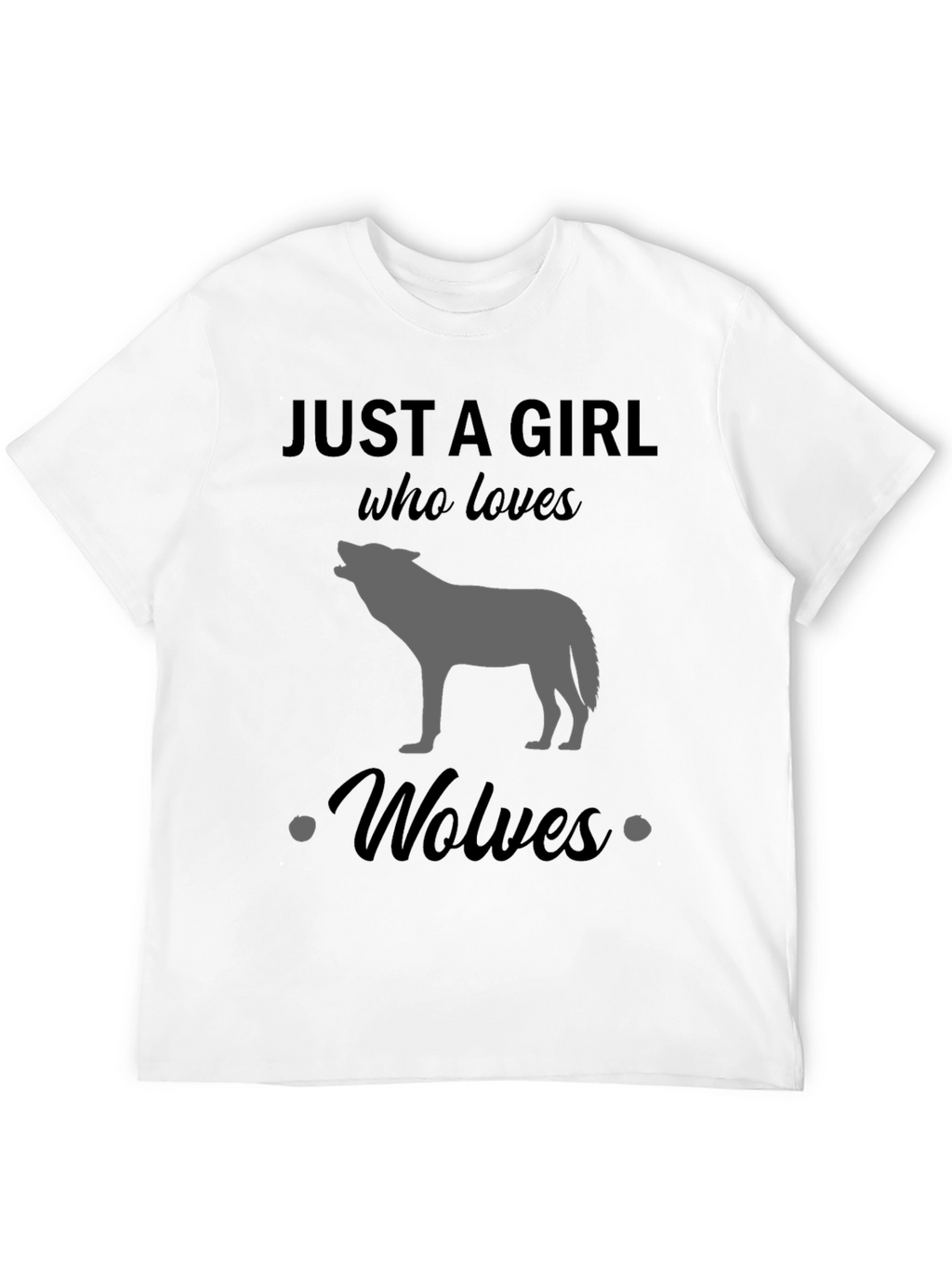 Just a Girl Who Loves Wolves T-Shirt