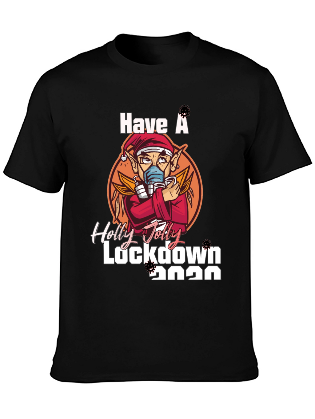 Holly Jolly Lockdown 2020 T-Shirt