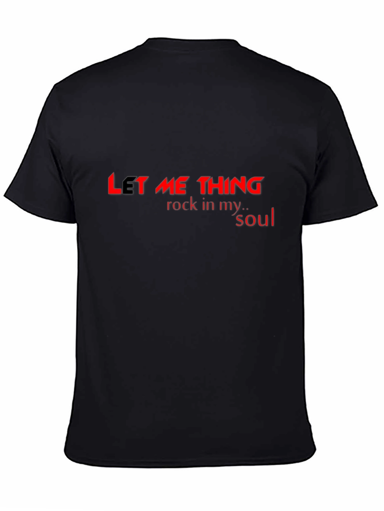 Let Me Thing Rock in My Soul Black Graphic Tee