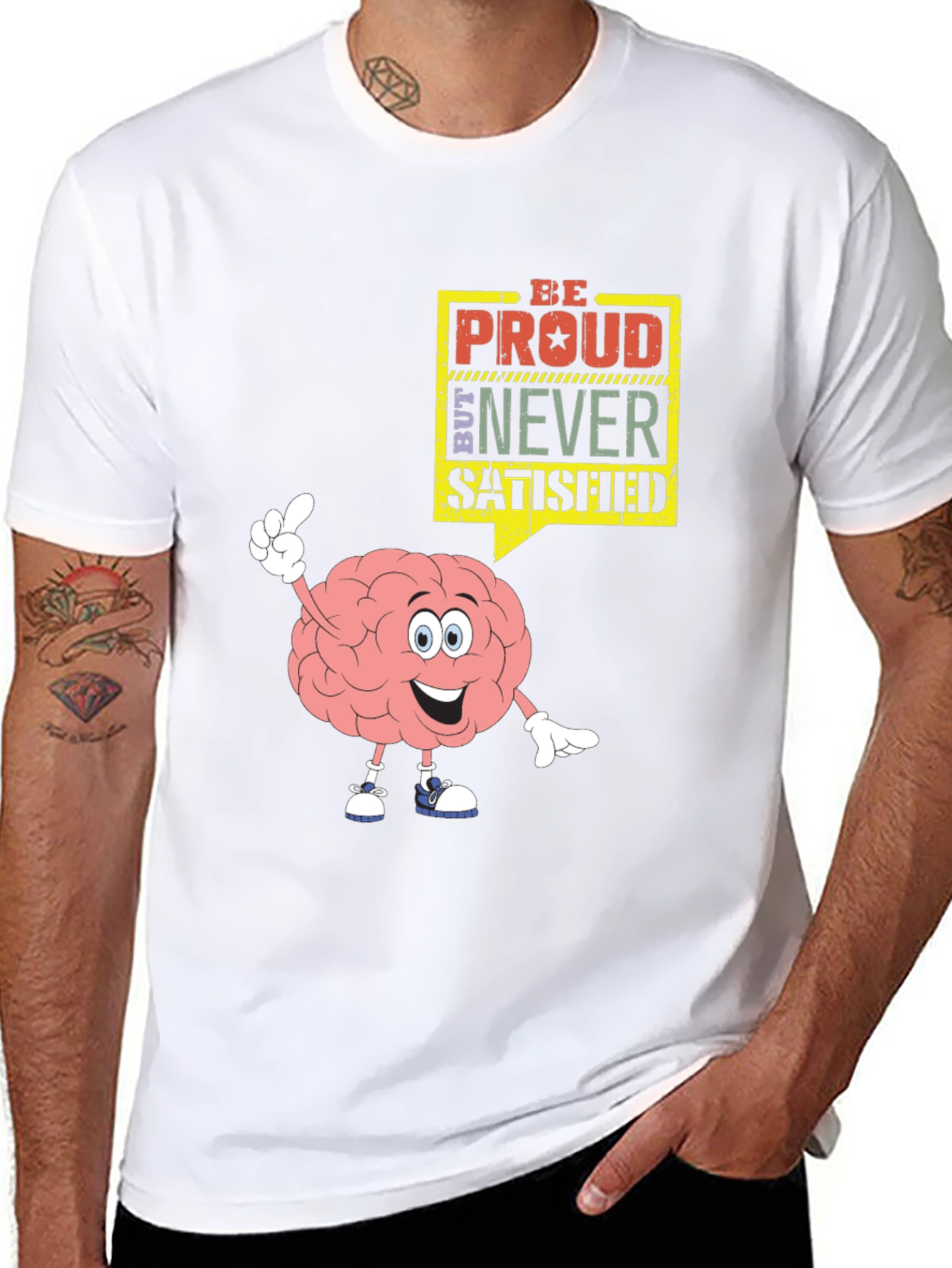 Be Proud Never Satisfied Brain Cartoon Black T-Shirt
