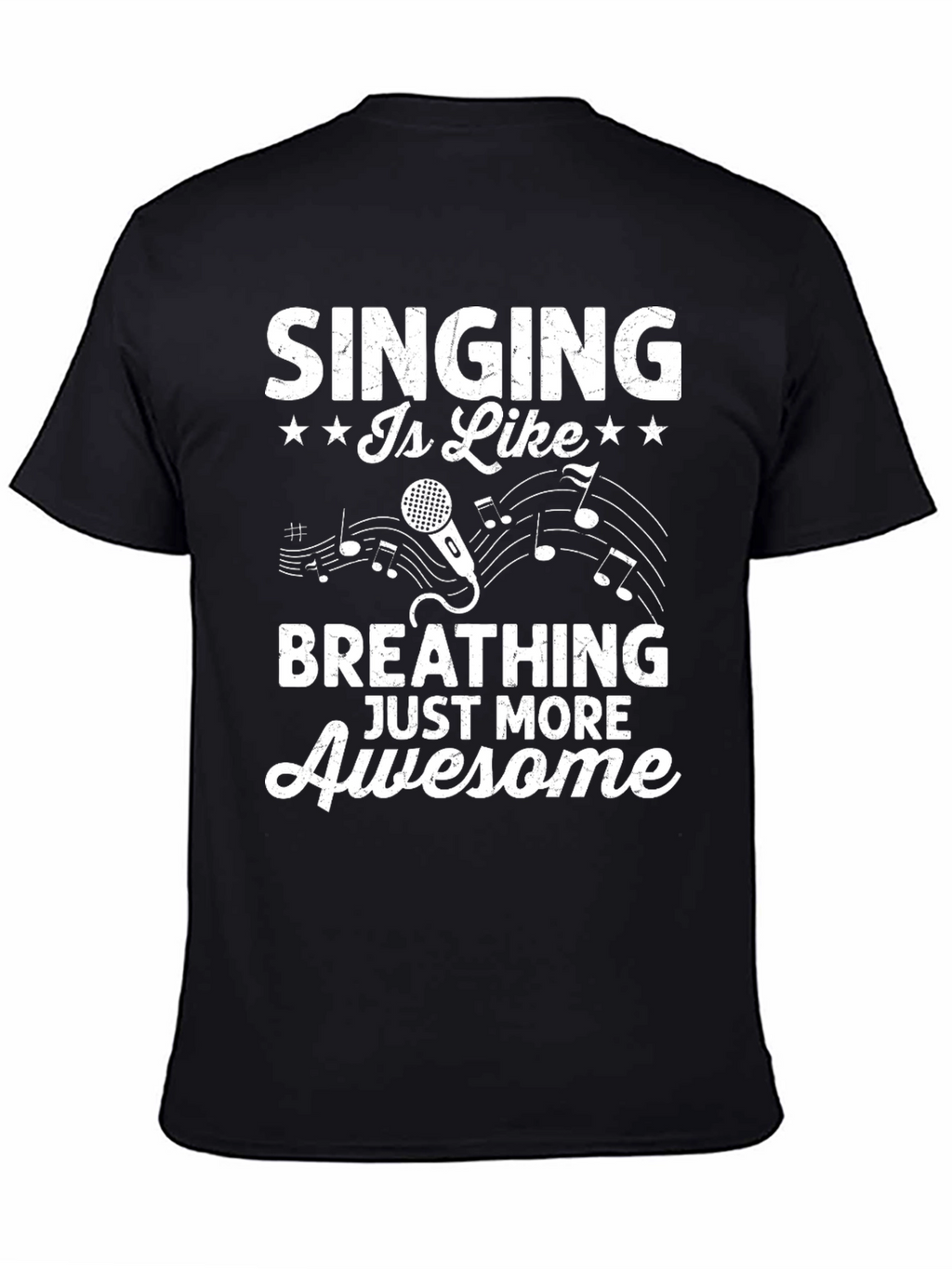 Singing is Like Breathing Awesome Black T-Shirt
