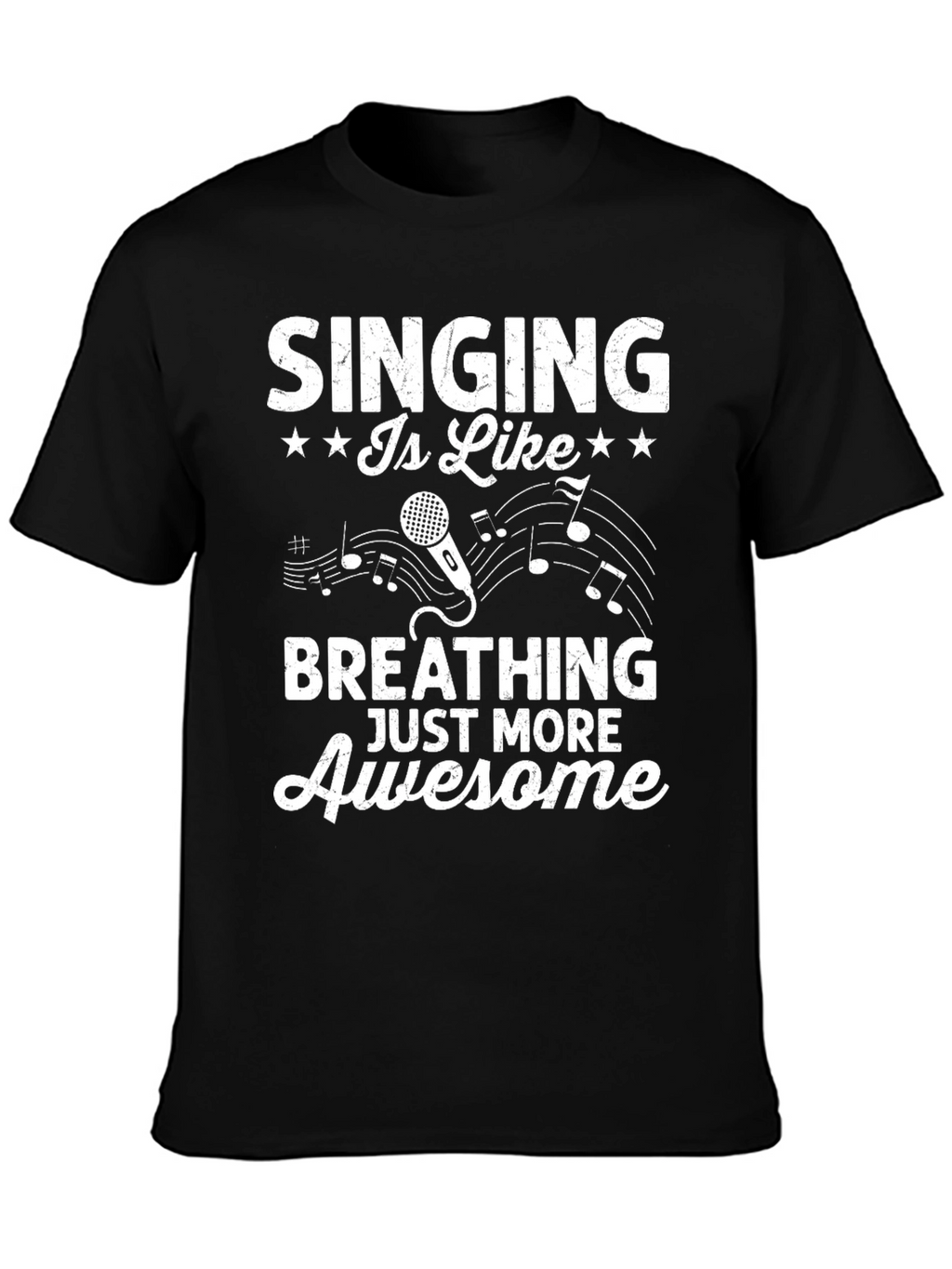 Singing is Like Breathing Awesome Black T-Shirt