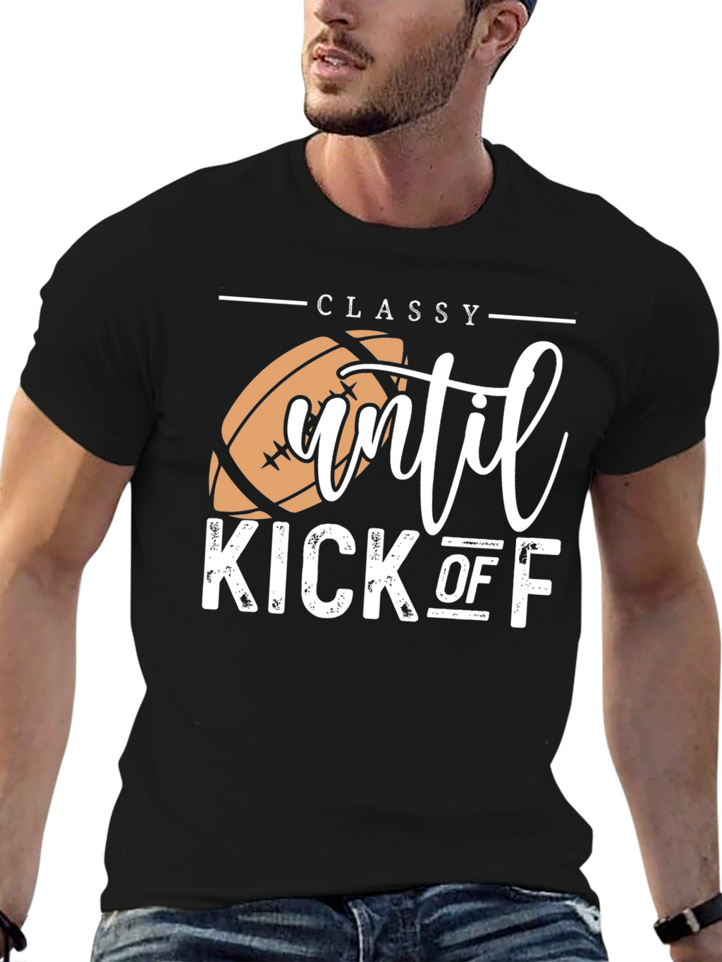 Classy Until Kick Off Football Graphic T-Shirt