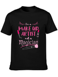 Makeup Artist T-Shirt - Not A Magician Tee