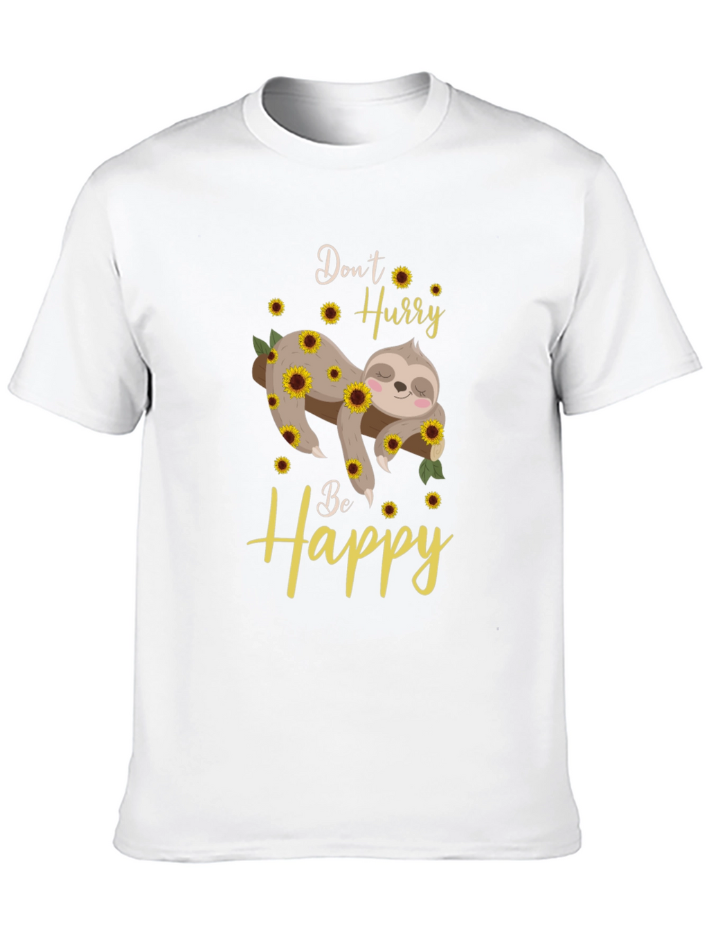 Dont Hurry Be Happy Sloth Sunflower Graphic T-Shirt