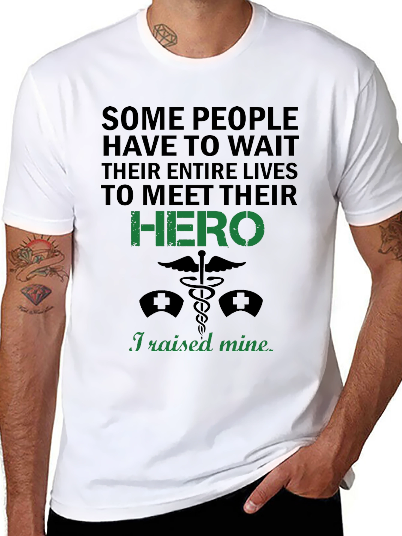 I Raised My Hero T-Shirt - Nurse Gift