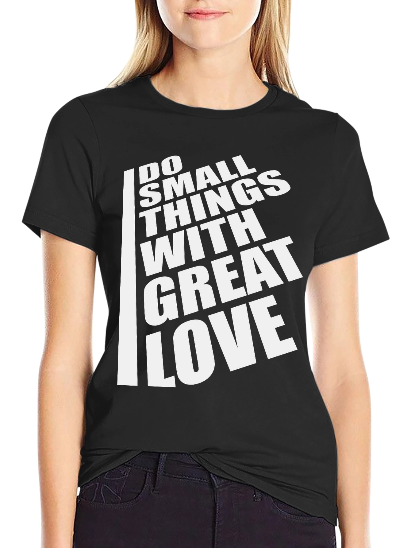 Inspirational T-Shirt: Do Small Things With Great Love