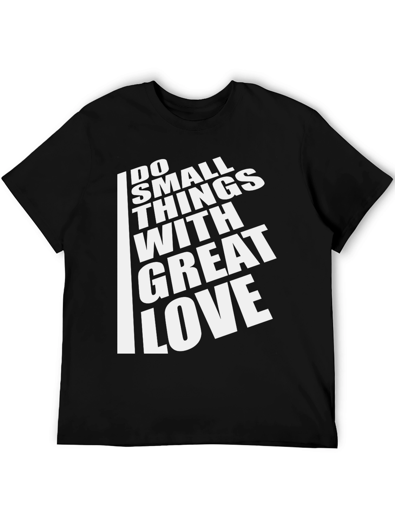 Inspirational T-Shirt: Do Small Things With Great Love