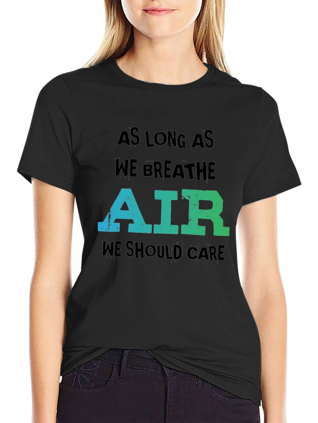 Eco-Friendly Graphic Tee: As Long As We Breathe Air