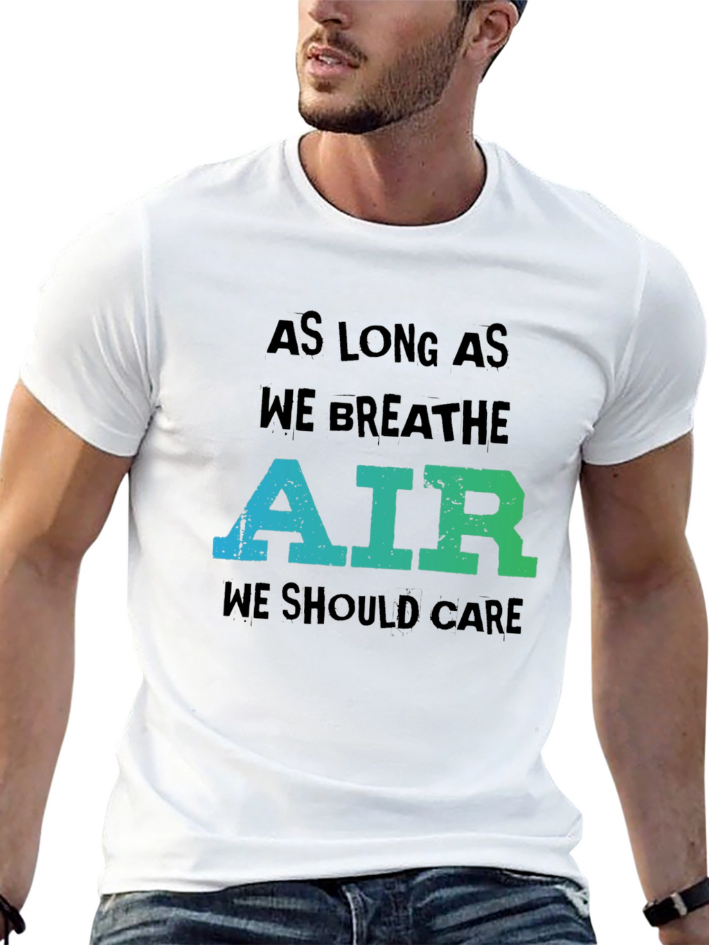 Eco-Friendly Graphic Tee: As Long As We Breathe Air