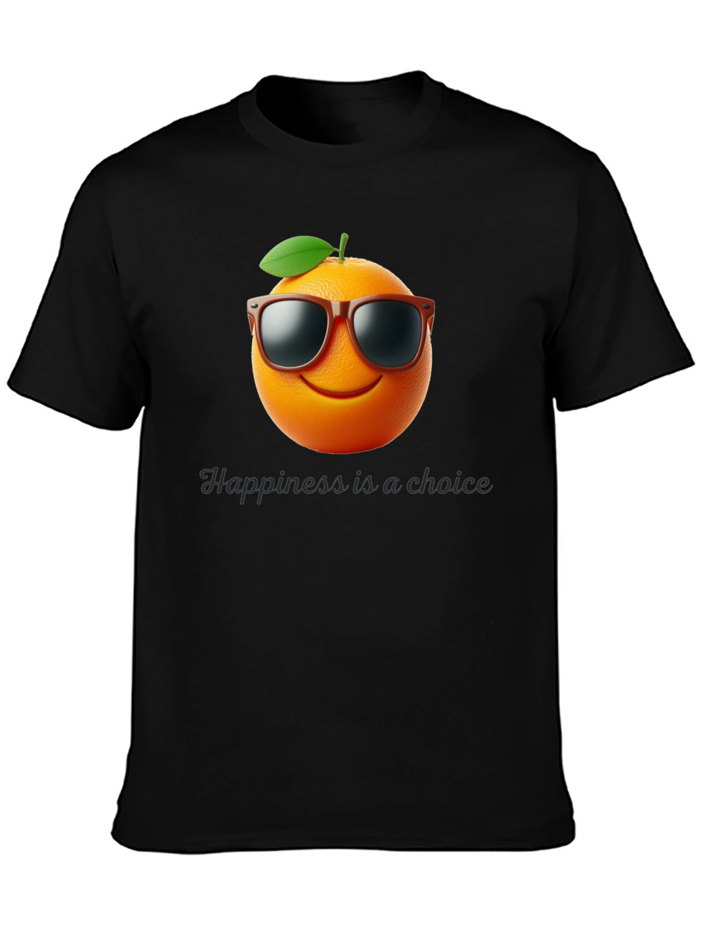 Orange You Happy T-Shirt - Choice is Yours!