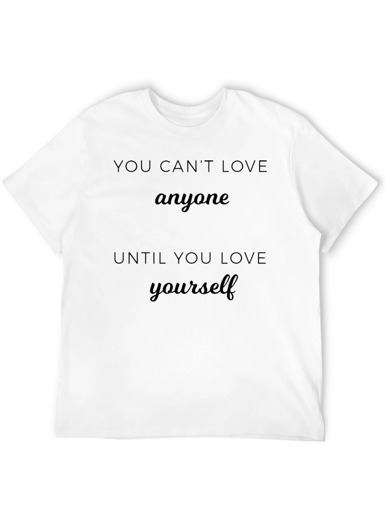 Inspirational Quote Black T-Shirt - Love Yourself First