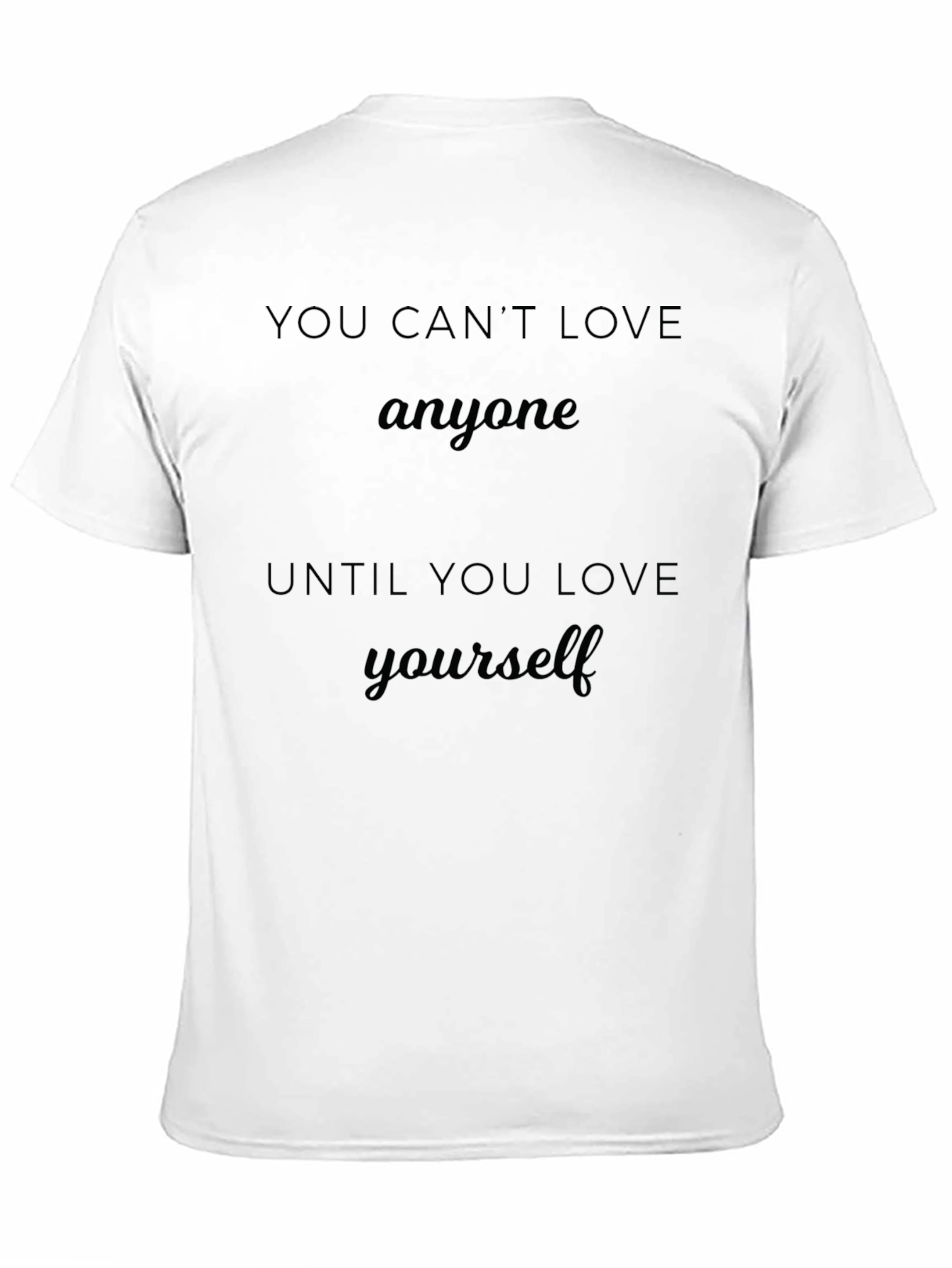 Inspirational Quote Black T-Shirt - Love Yourself First