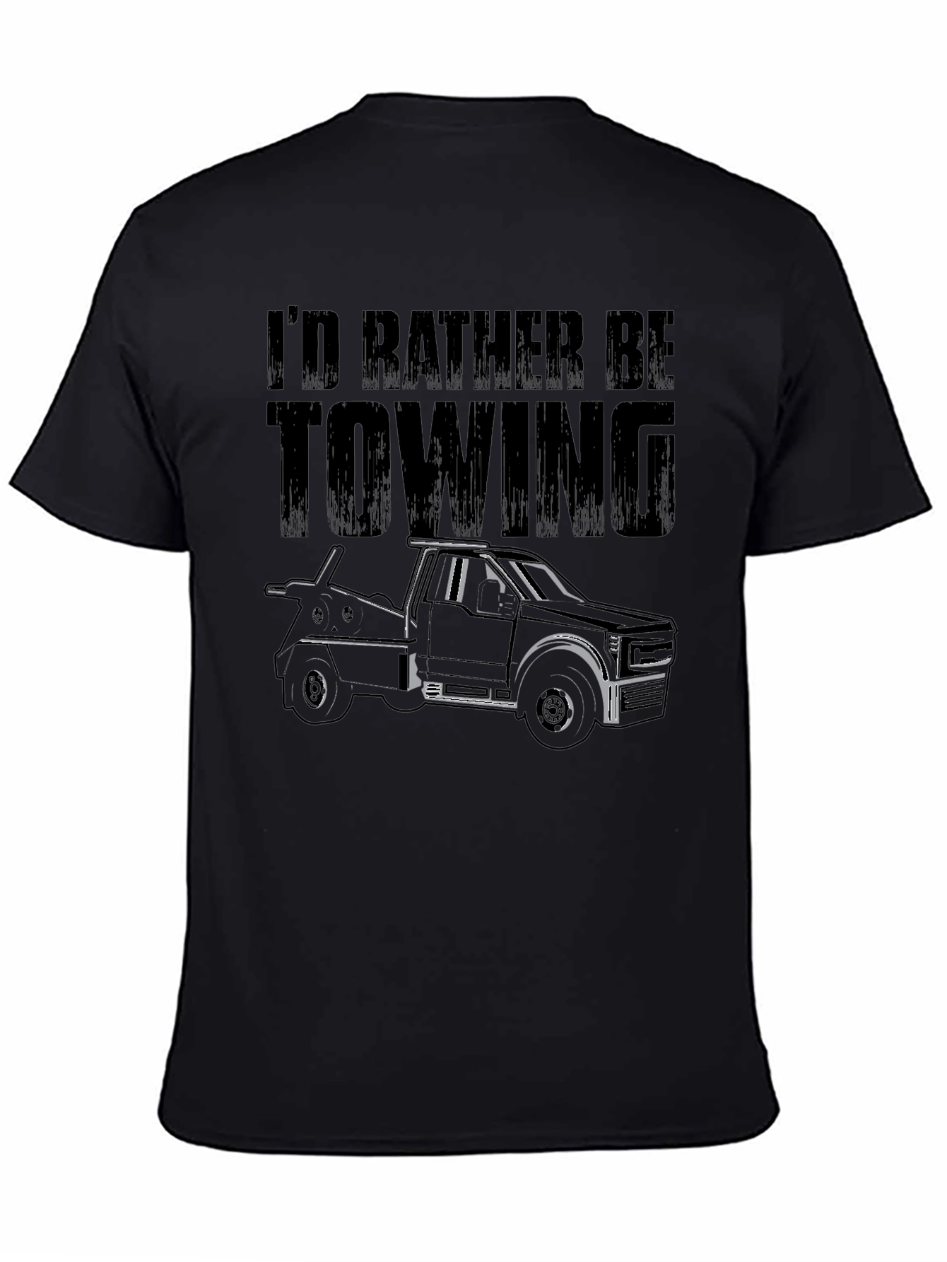Id Rather Be Towing T-Shirt Tow Truck Tee