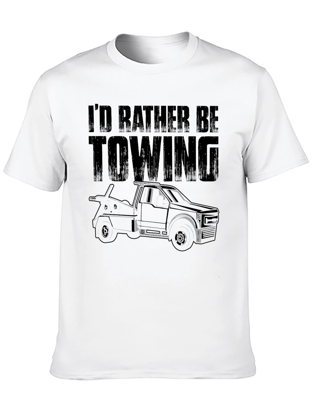 Id Rather Be Towing T-Shirt Tow Truck Tee
