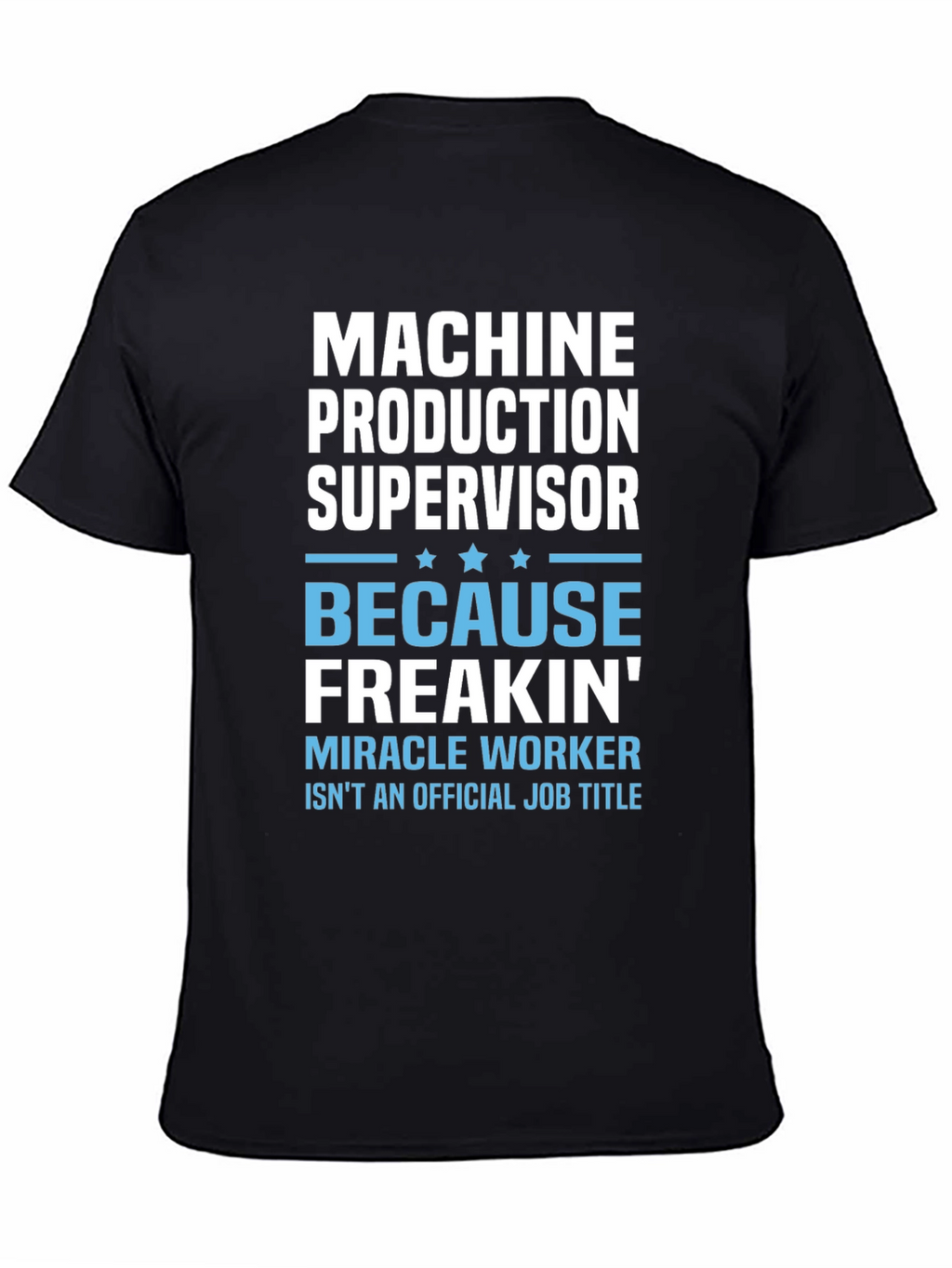 Machine Production Supervisor Funny Job Title T-Shirt