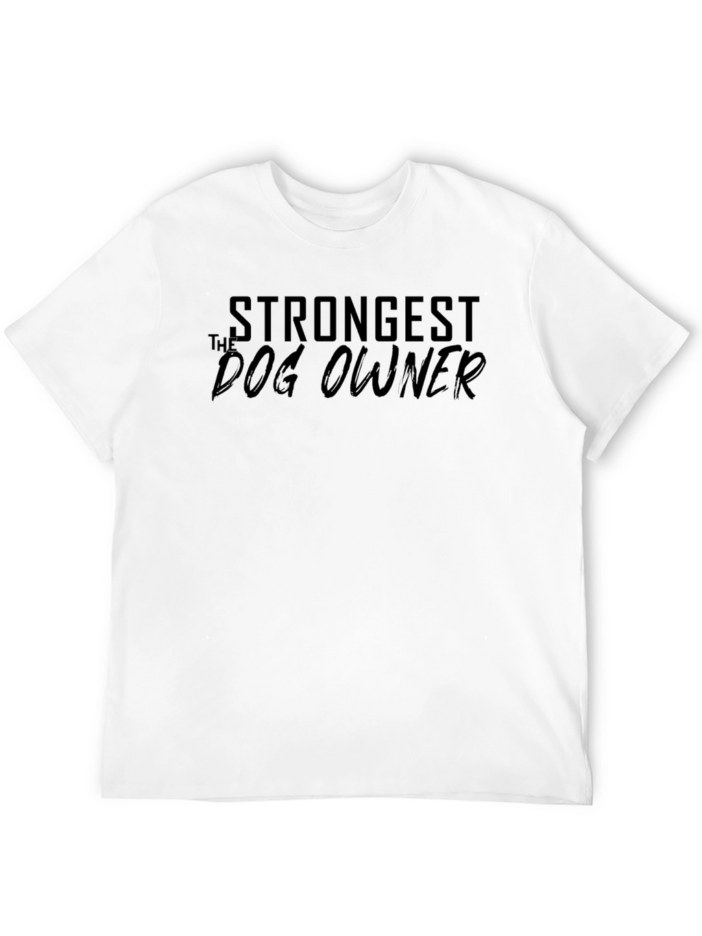 Strongest Dog Owner T-Shirt – Minimalist Dog Lover Graphic Tee