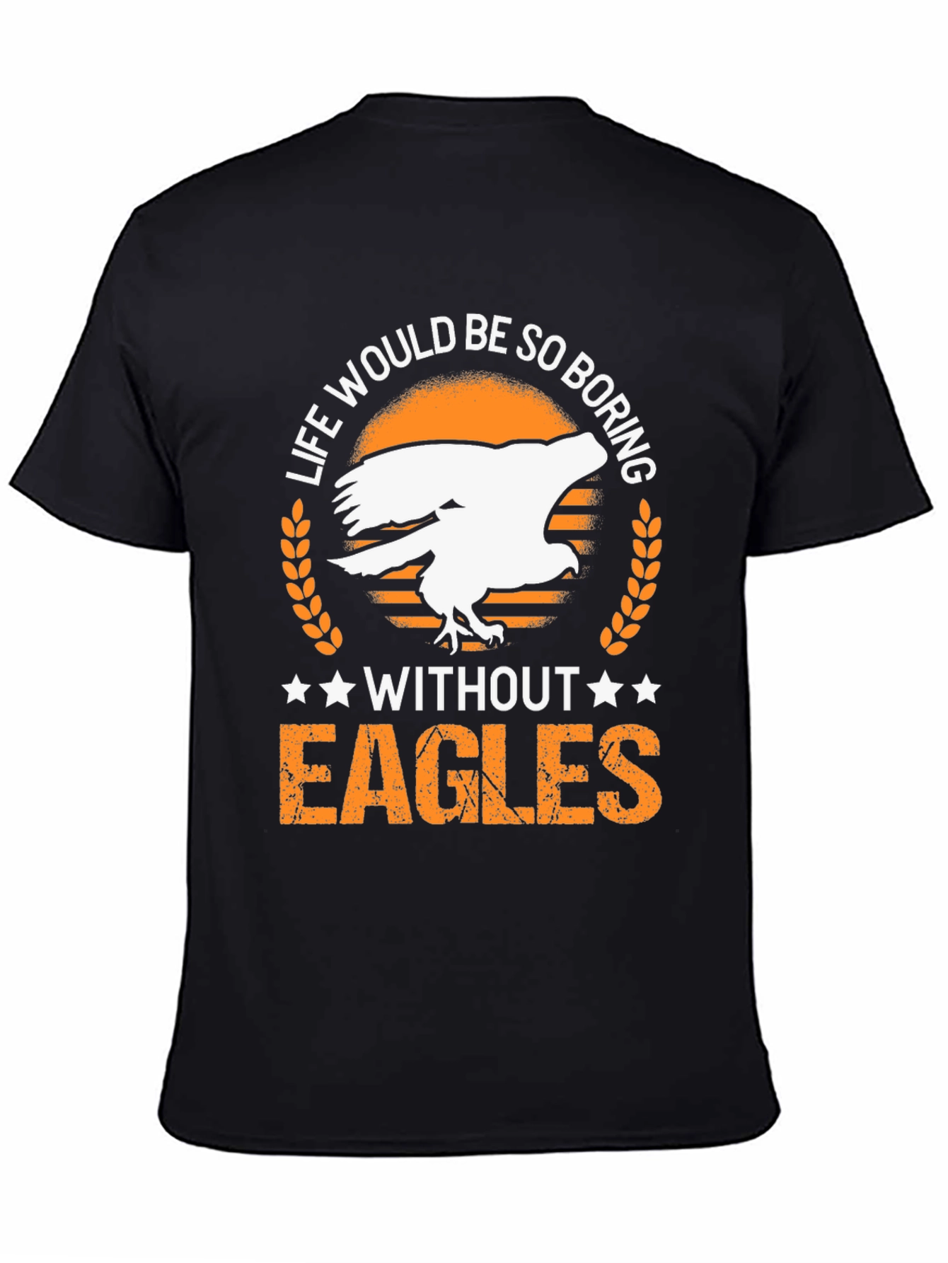 Life Without Eagles T-Shirt