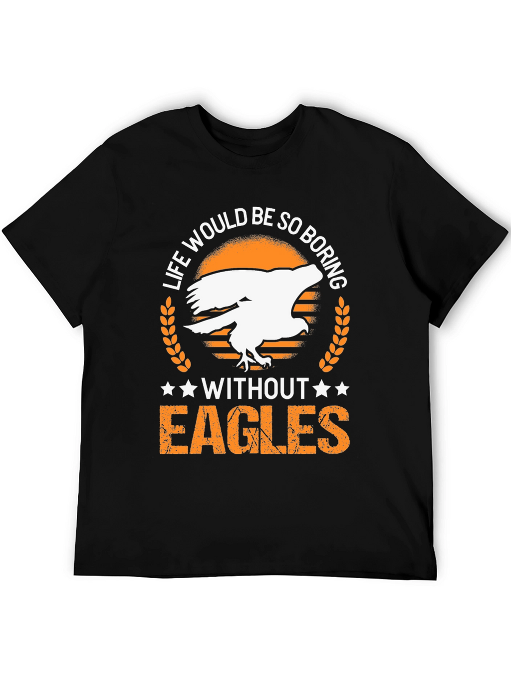 Life Without Eagles T-Shirt