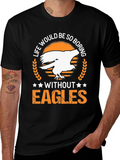 Life Without Eagles T-Shirt