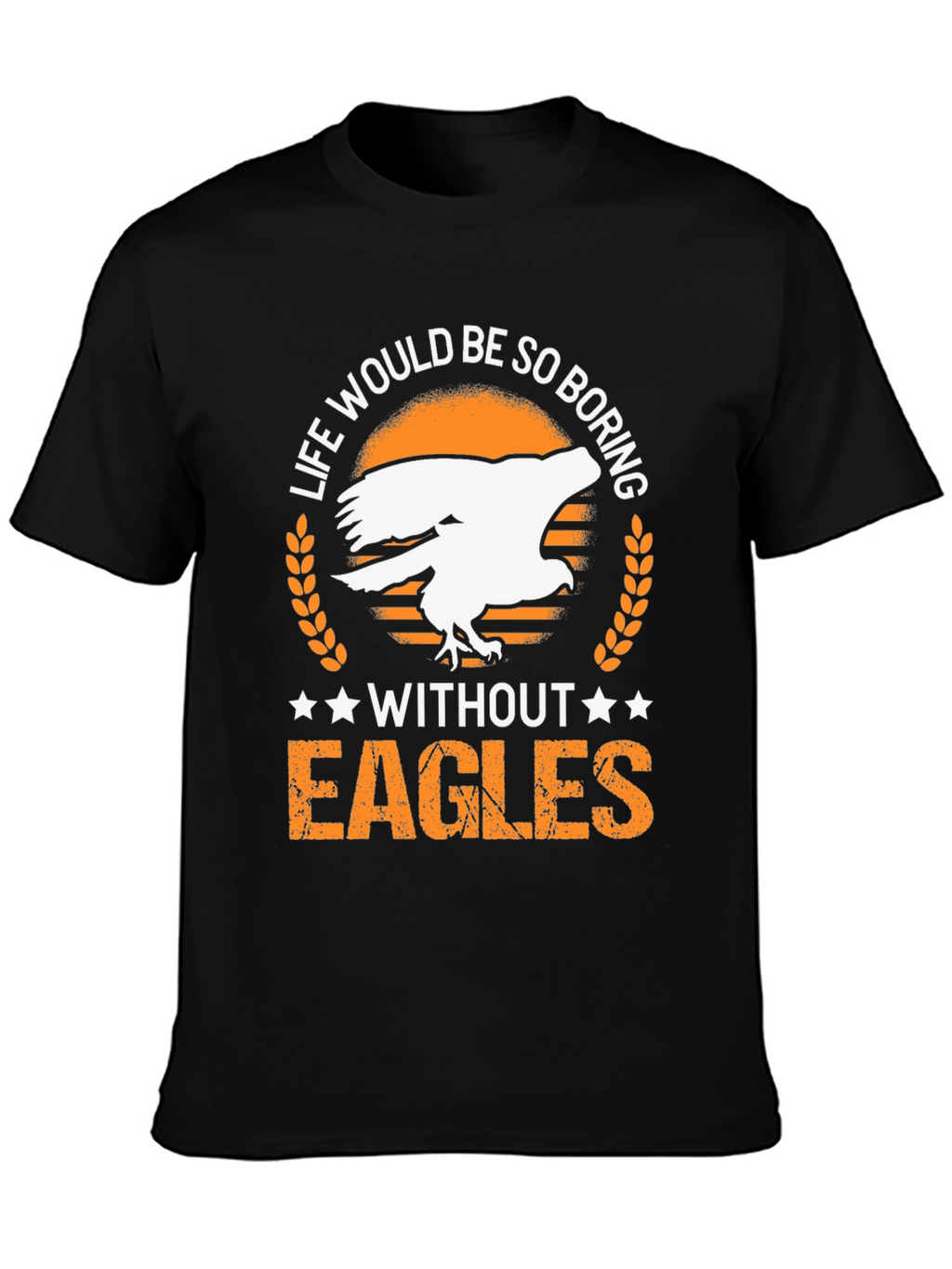 Life Without Eagles T-Shirt