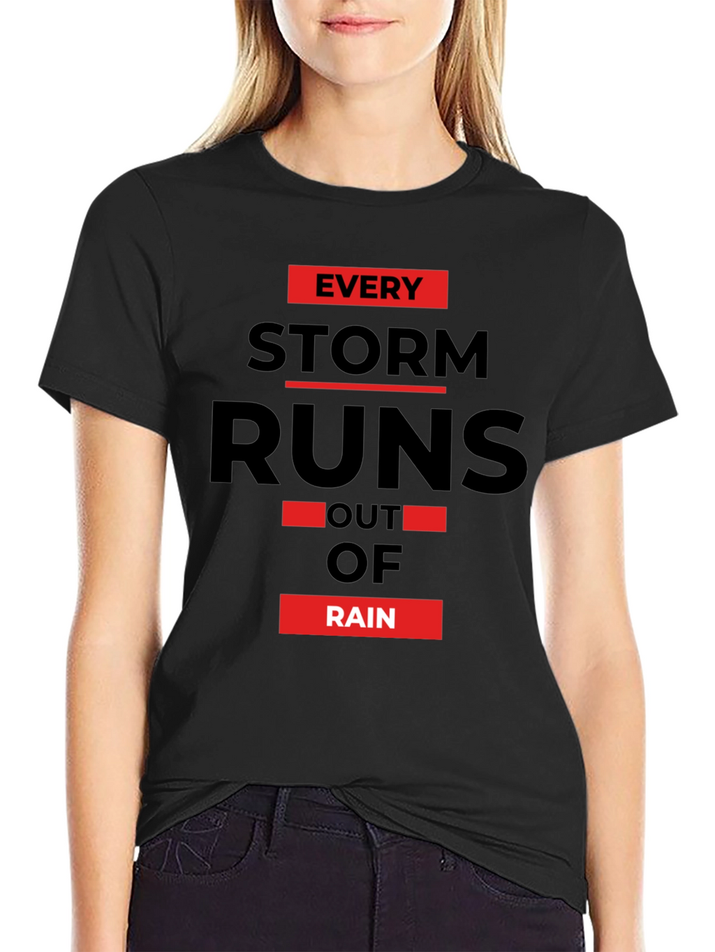 Every Storm Runs Out of Rain Graphic Tee