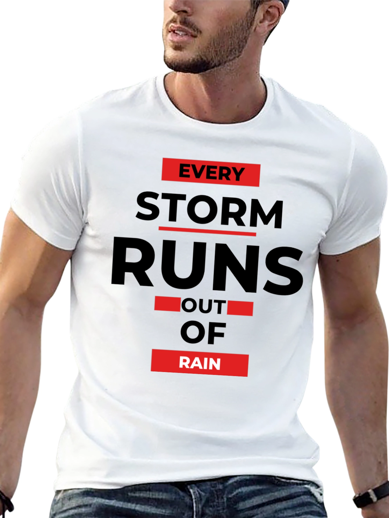 Every Storm Runs Out of Rain Graphic Tee